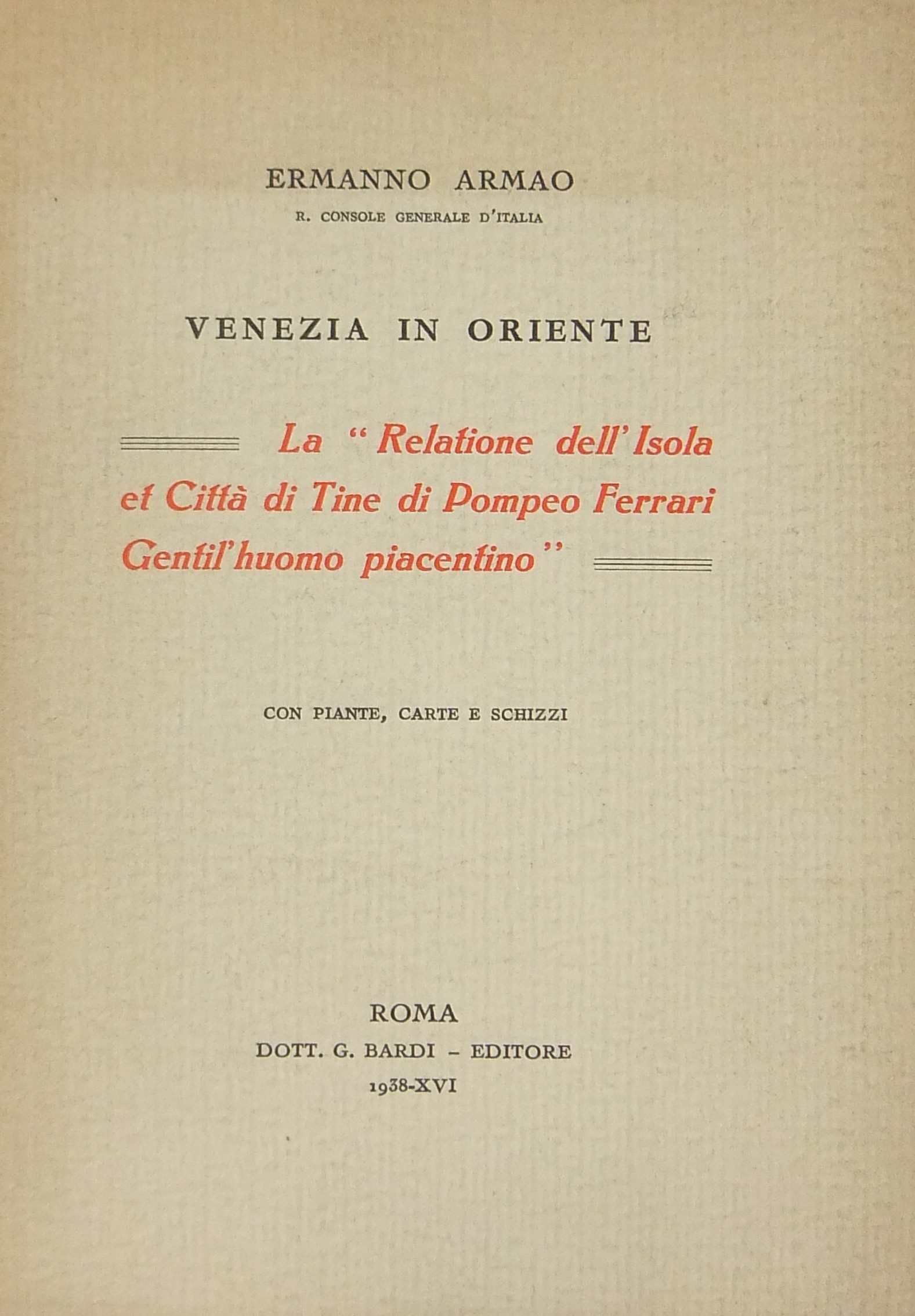 Venezia in Oriente. La Relatione dell'Isola et Cit