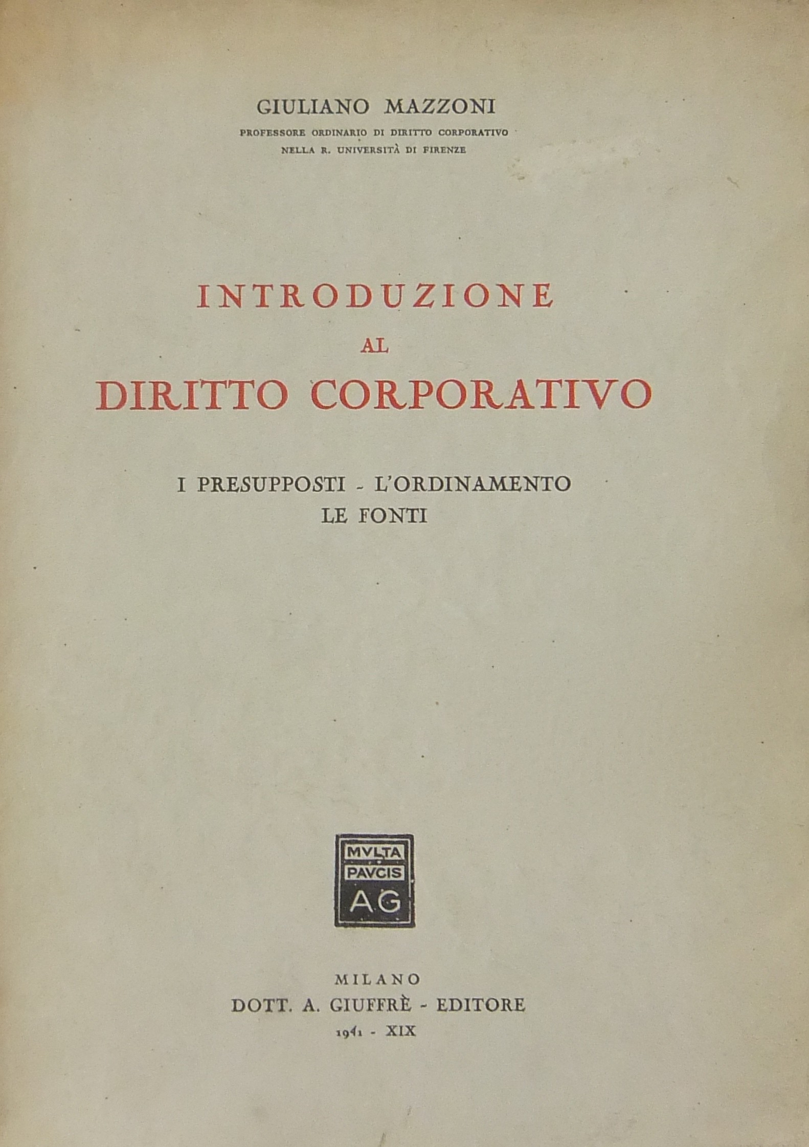 Introduzione al diritto corporativo. I presupposti. L'ordinamento. Le fonti.
