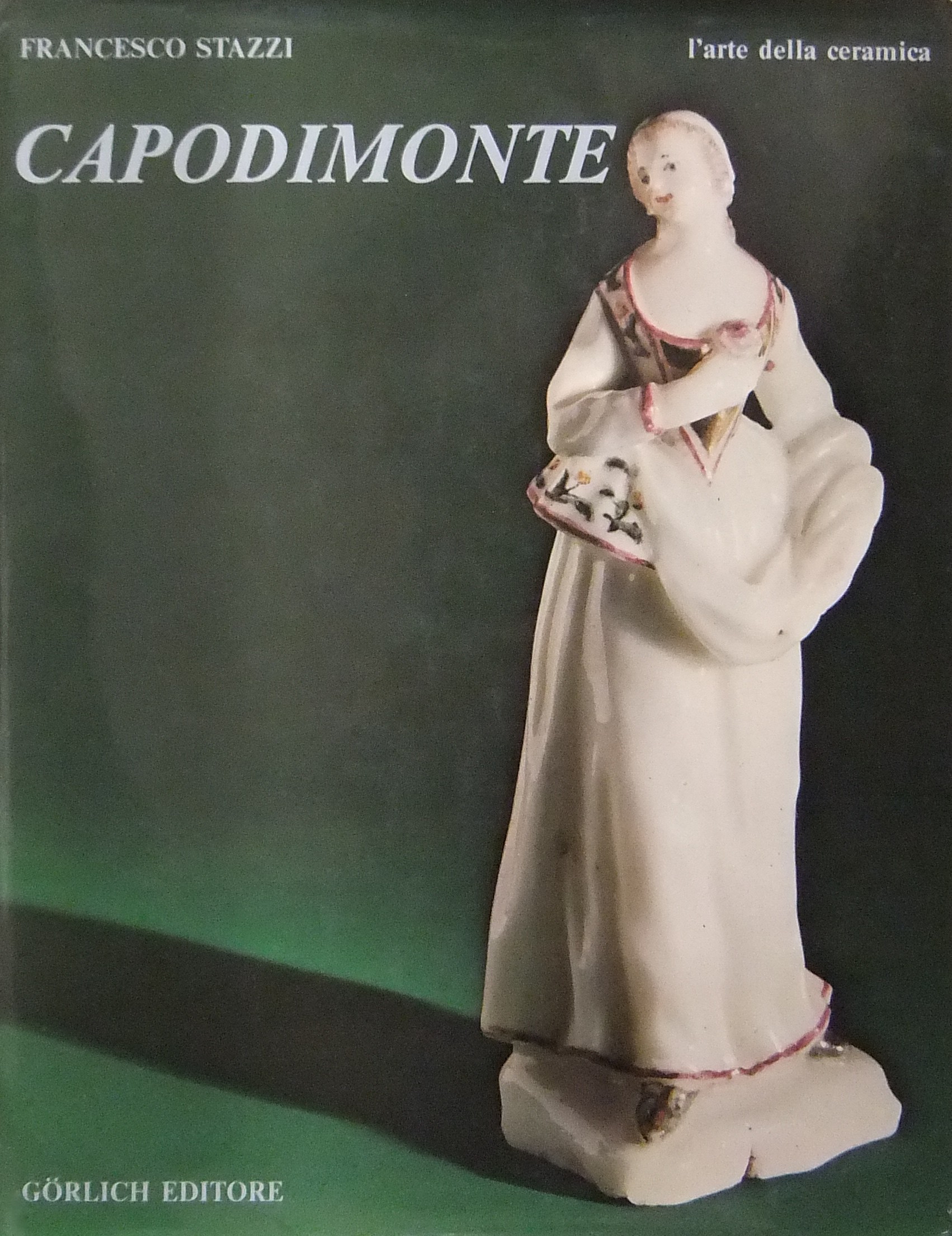 L'arte della ceramica. Capodimonte