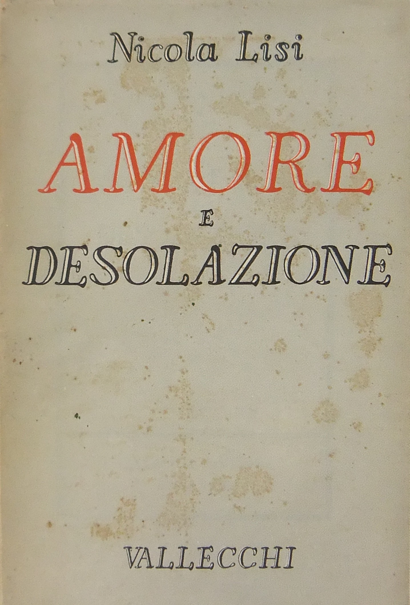 Amore e desolazione. 1° gennaio - 31 luglio 1944