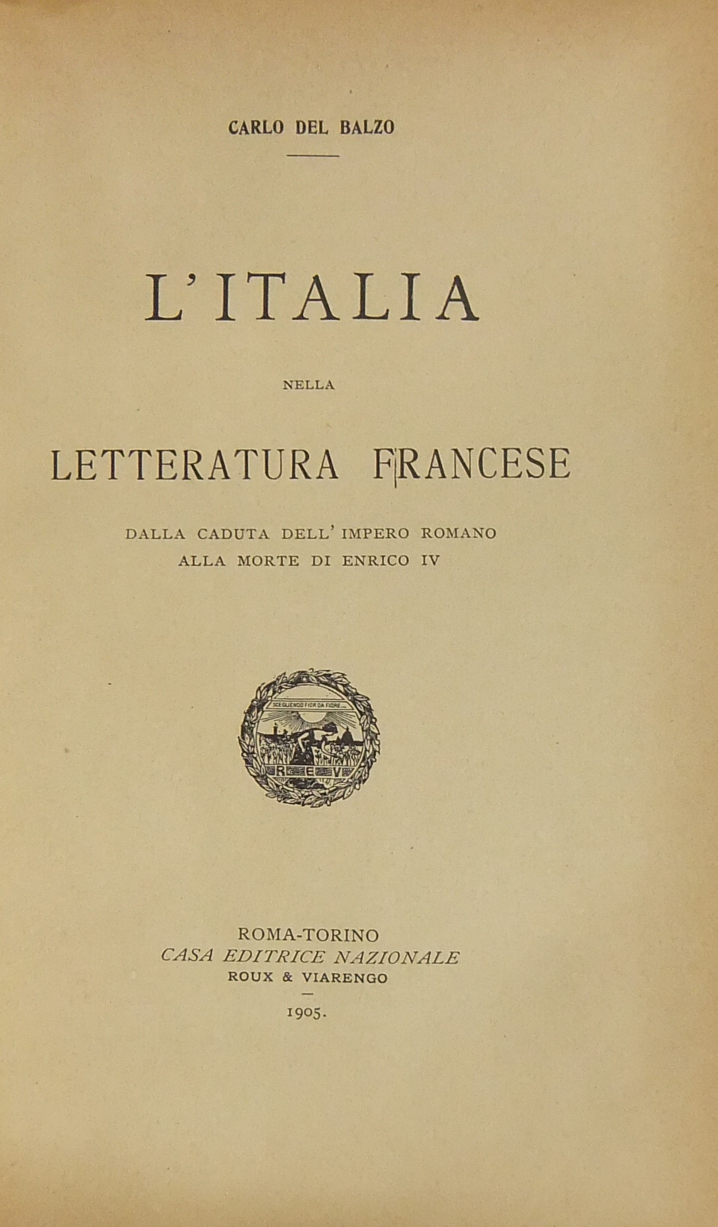 L'Italia nella letteratura francese dalla caduta dell'Impero romano alla morte di Enrico IV