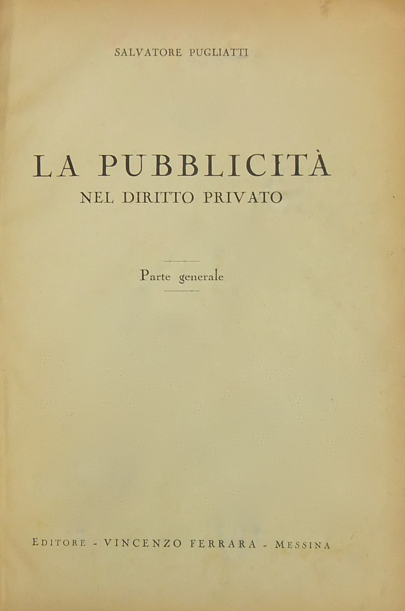 La pubblicità nel diritto privato. Parte generale