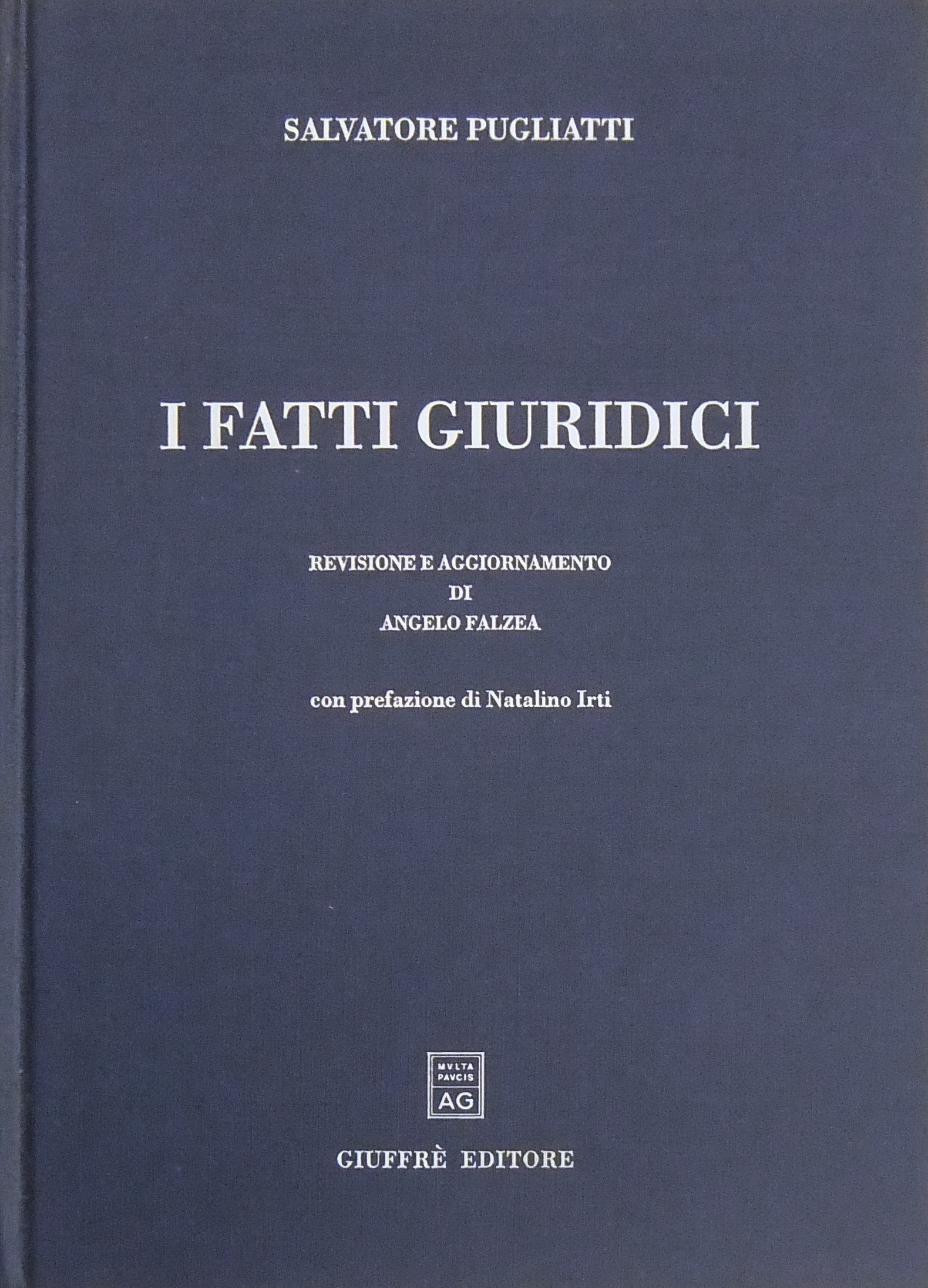 I fatti giuridici. Revisione e aggiornamento di Angelo Falzea