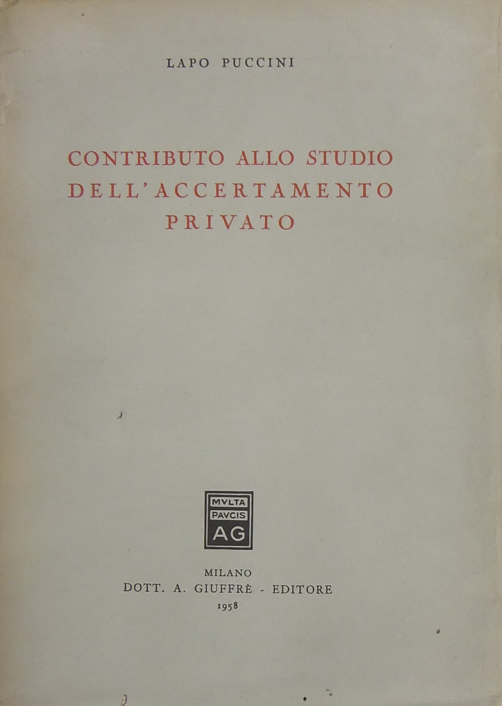 Contributo allo studio dell'accertamento privato