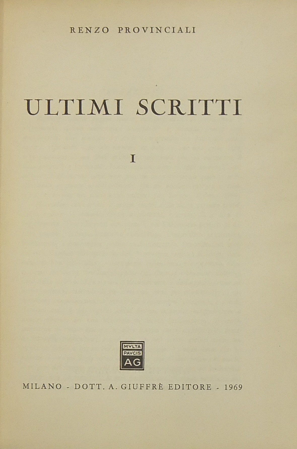 Ultimi scritti. Vol. I (unico pubblicato)