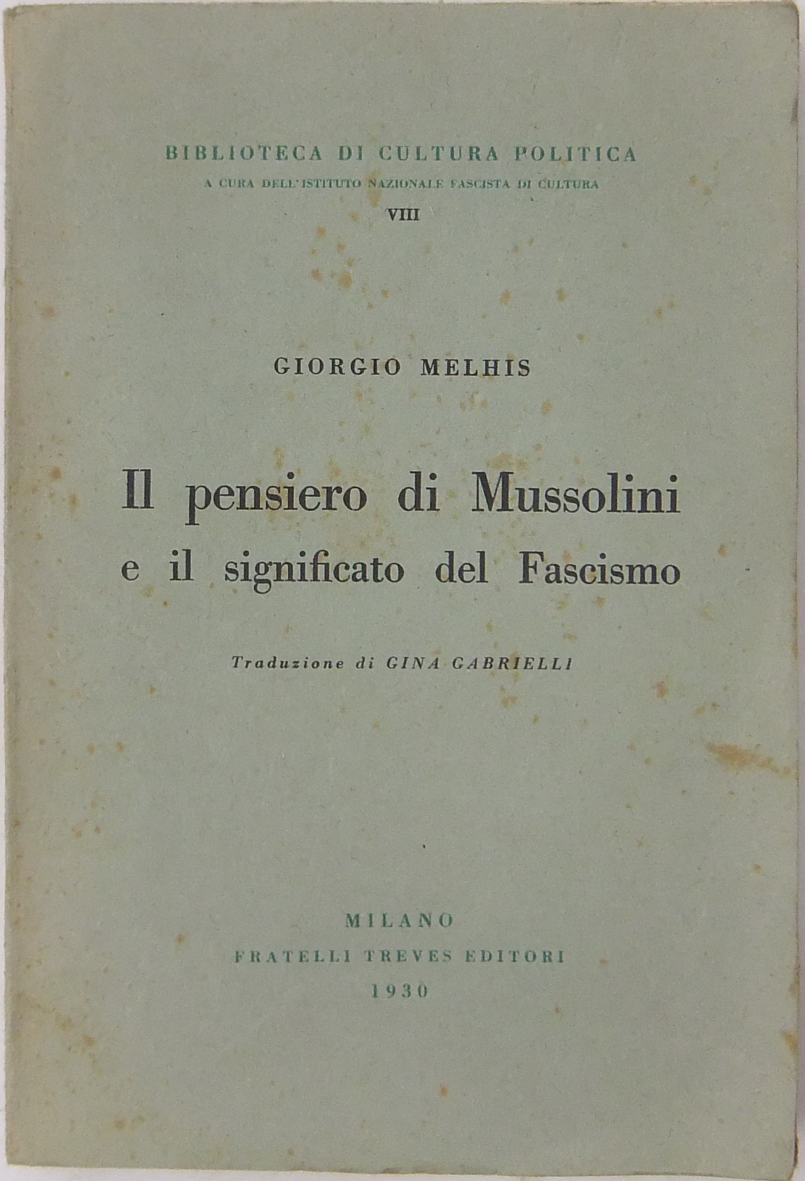 Il pensiero di Mussolini e il significato del fasc