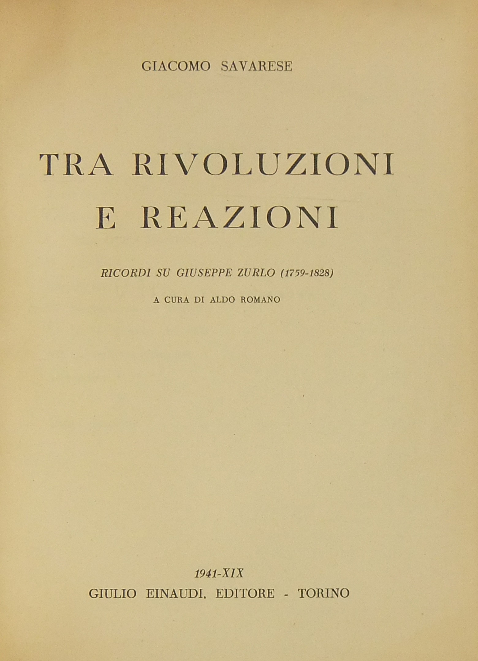 Tra rivoluzioni e reazioni. Ricordi su Giuseppe Zu