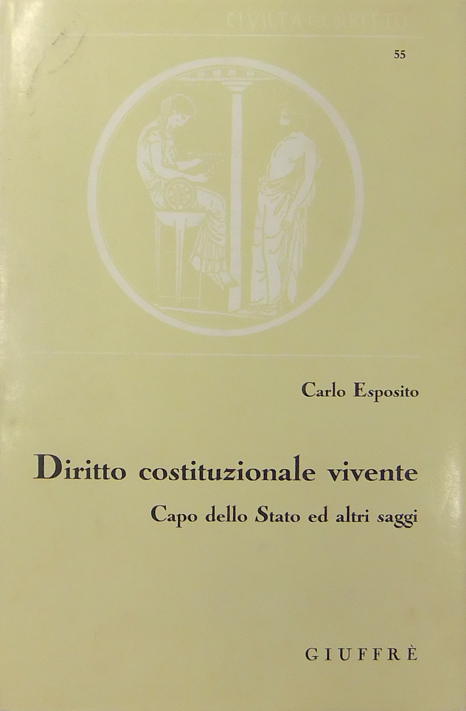 Diritto costituzionale vivente. Capo dello Stato ed altri saggi.