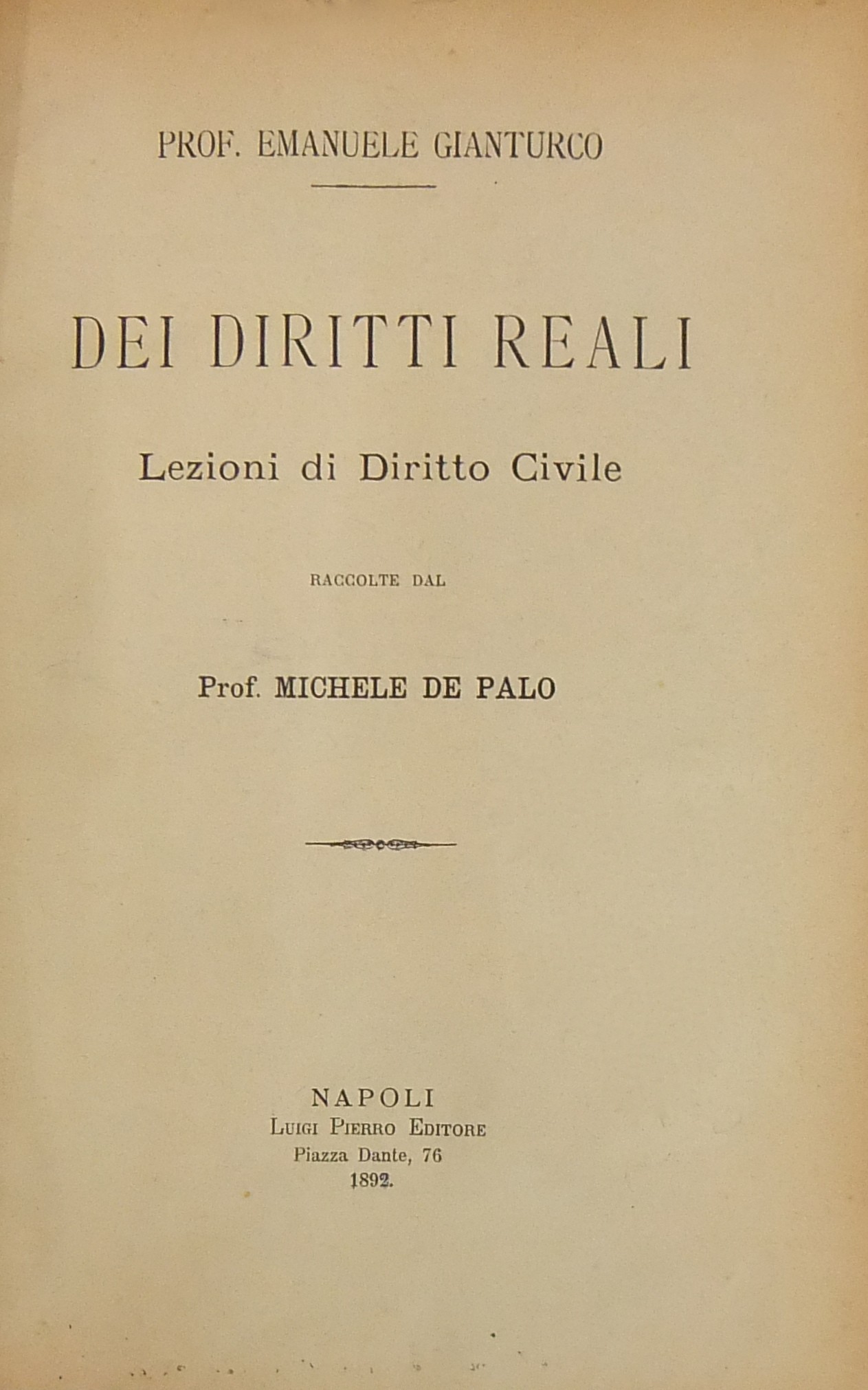 Dei diritti reali. Lezioni di diritto civile raccolte dal Prof. Michele De Palo