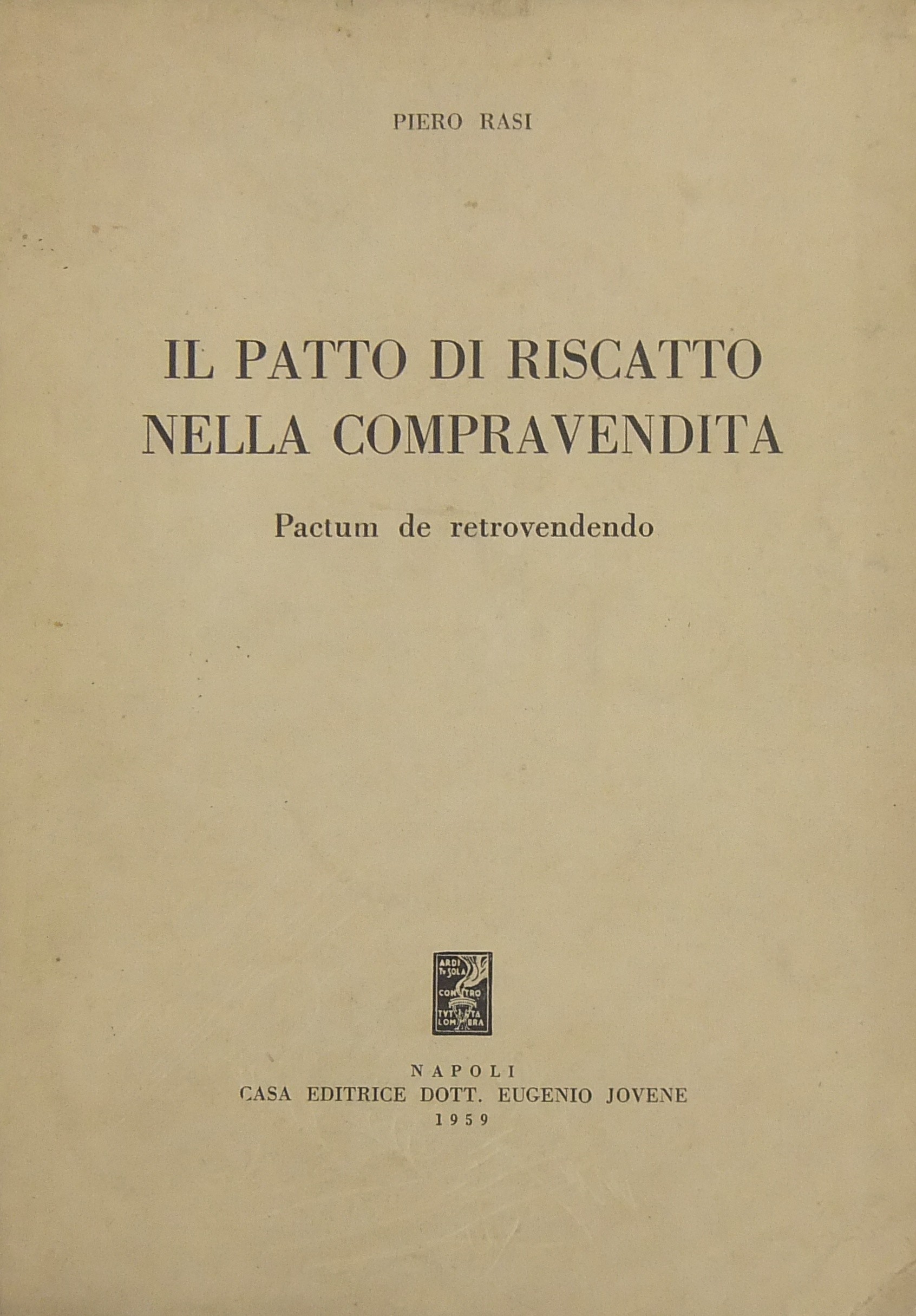 Il patto di riscatto nella compravendita. Pactum de retrovendendo
