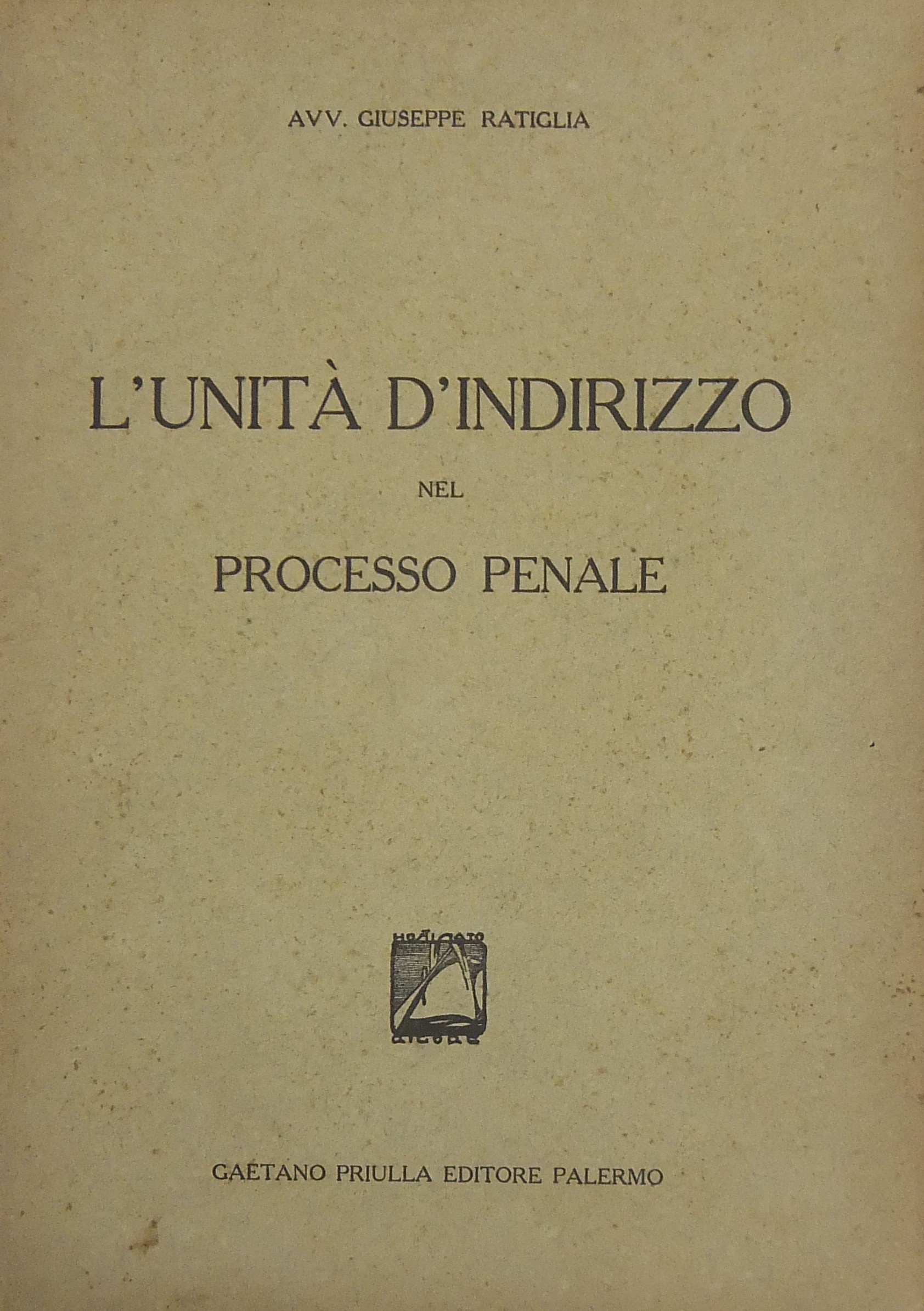 L'unità d'indirizzo nel processo penale