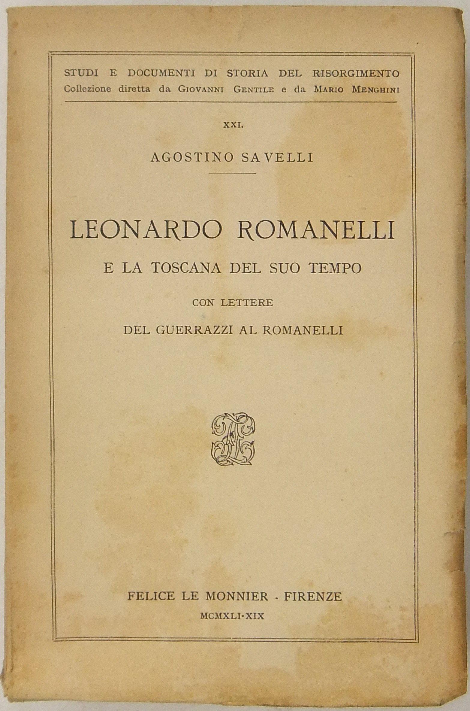 Leonardo Romanelli e la Toscana del suo tempo con