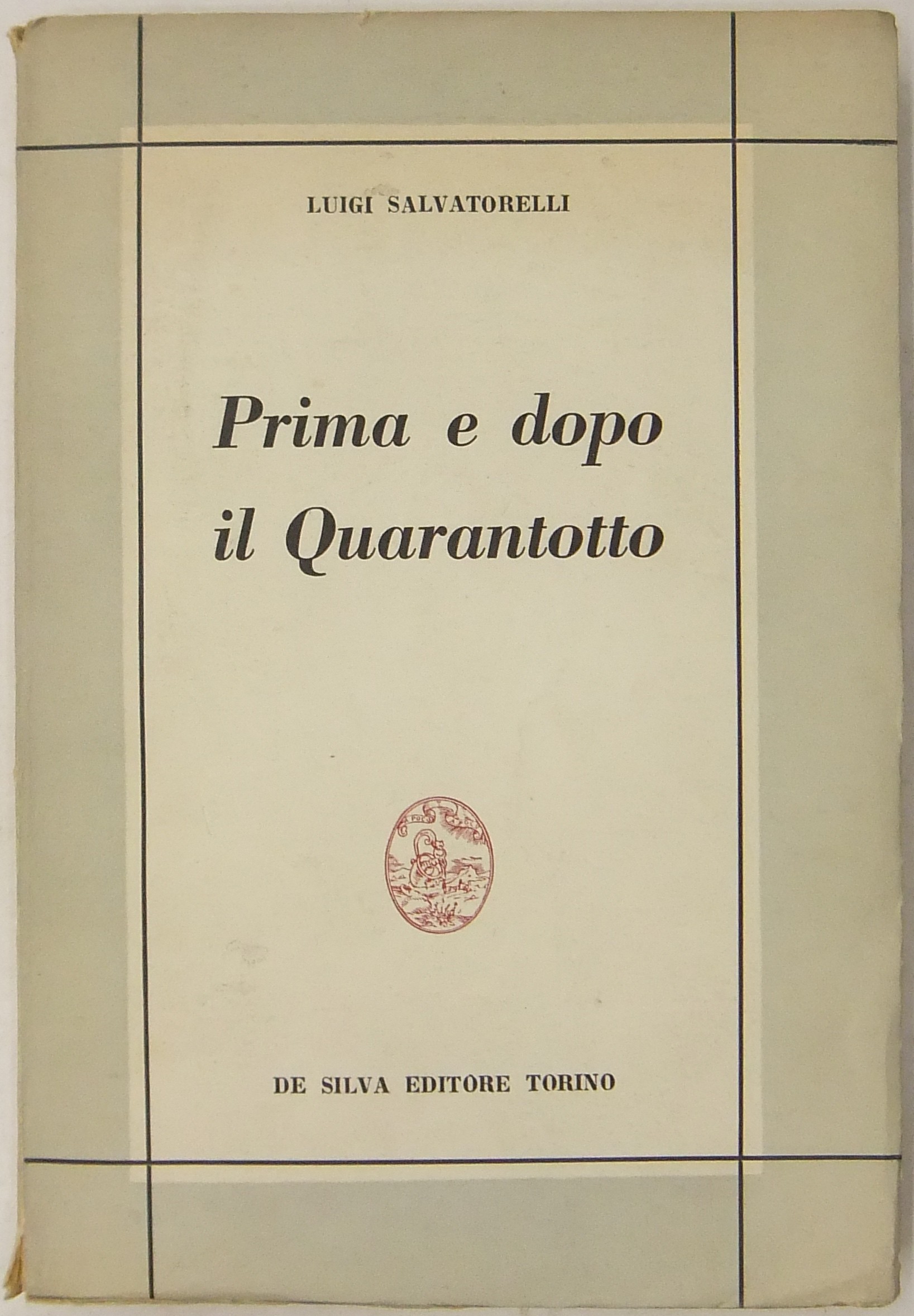 Prima e dopo il Quarantotto