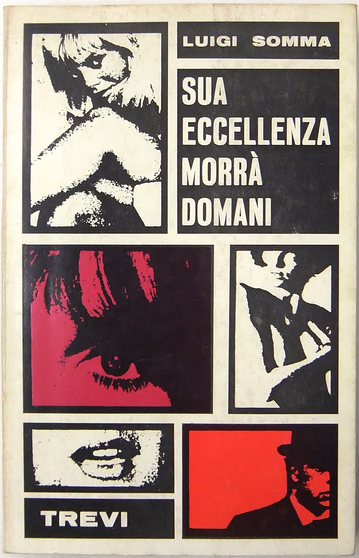 Sua Eccellenza morrà domani