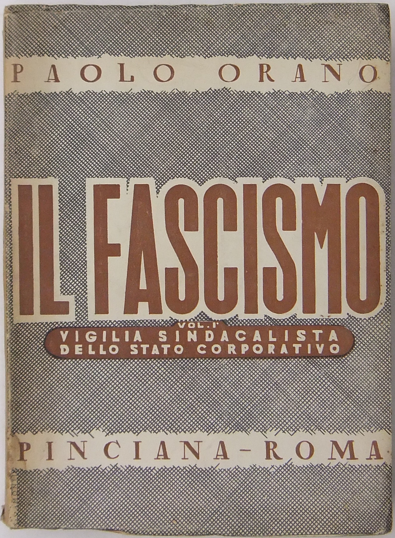 Il Fascismo. Vol. I - La vigilia sindacalista dell