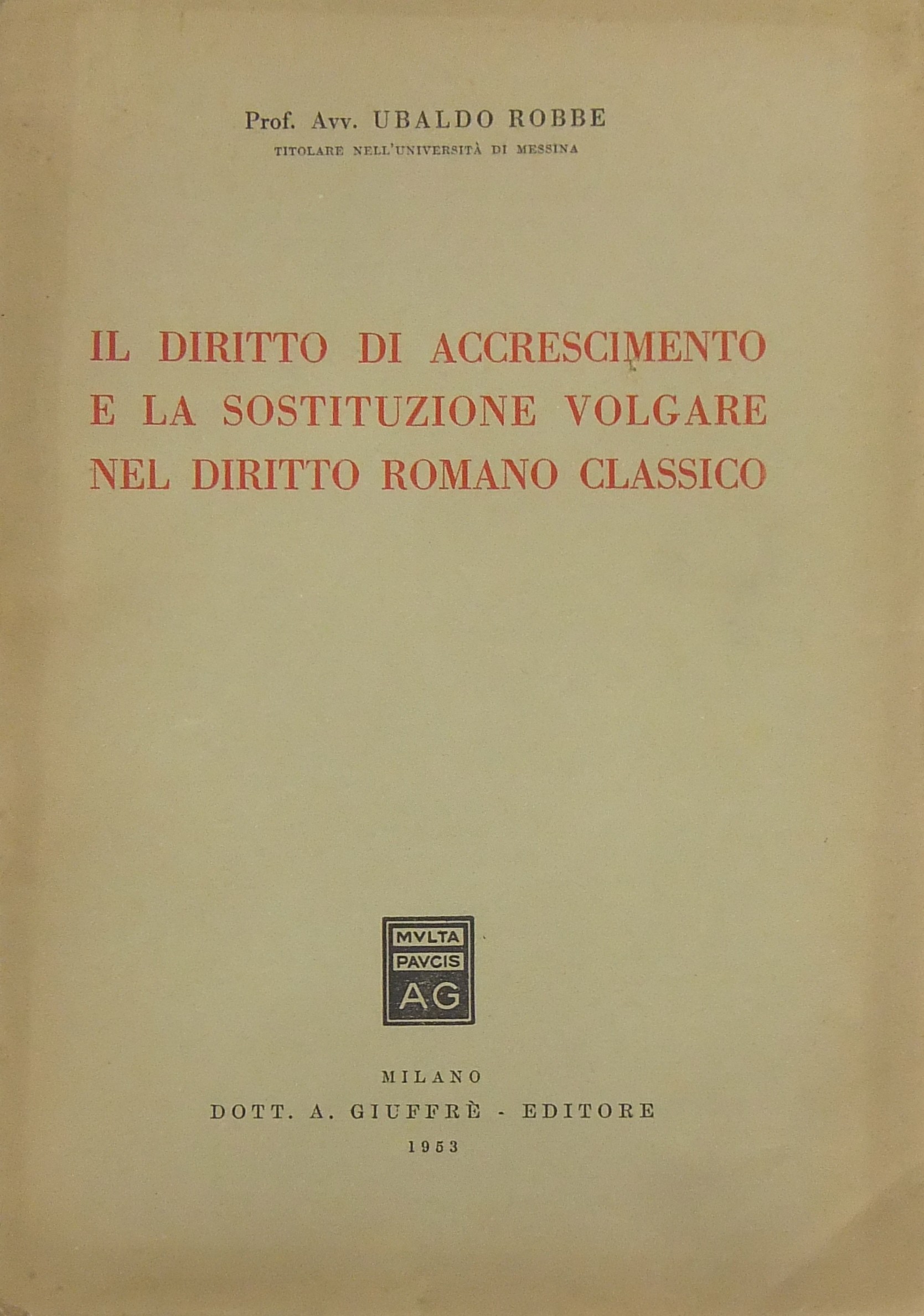 Il diritto di accrescimento e la sostituzione volgare nel diritto romano classico