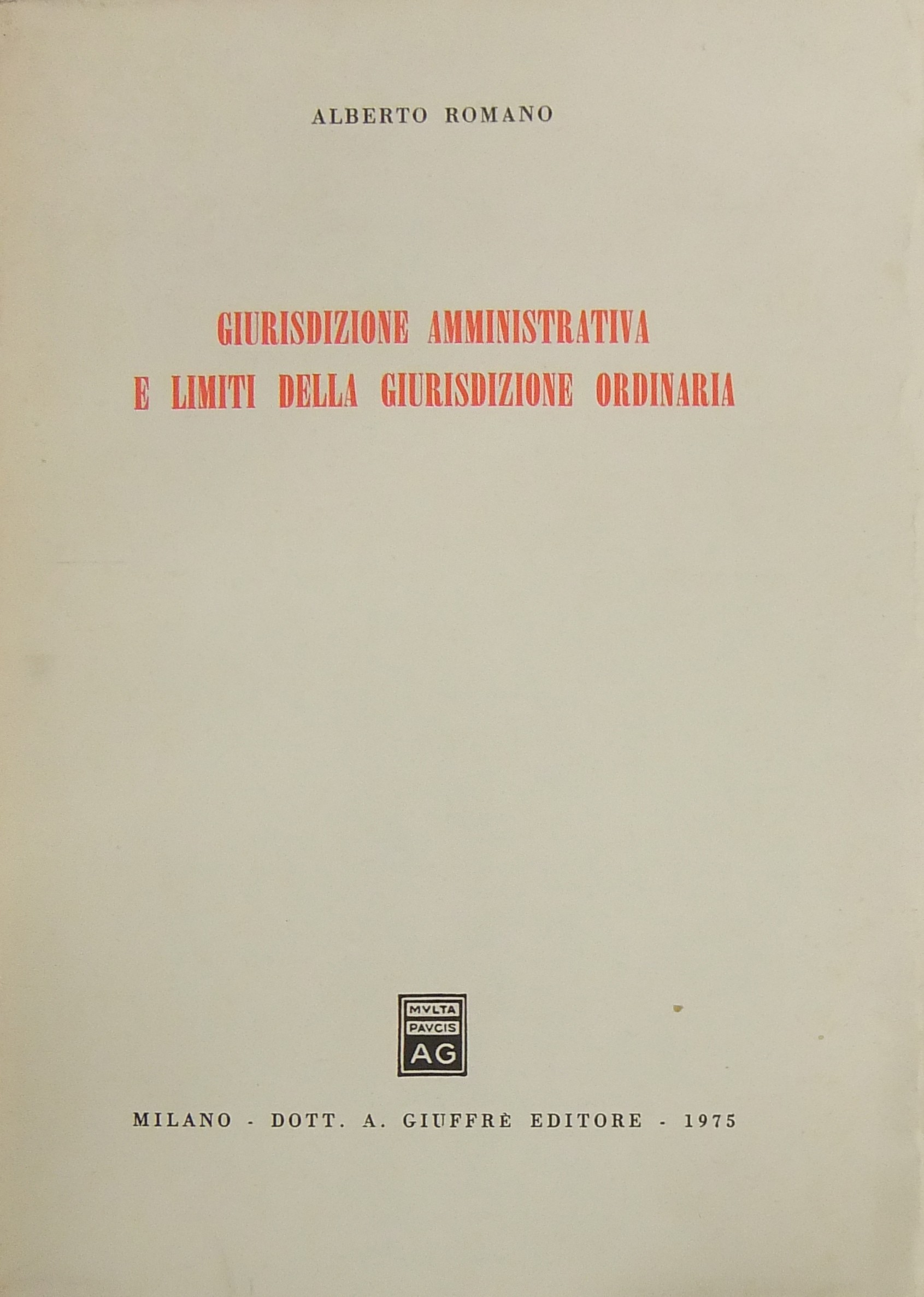 Giurisdizione amministrativa e limiti della giurisdizione ordinaria