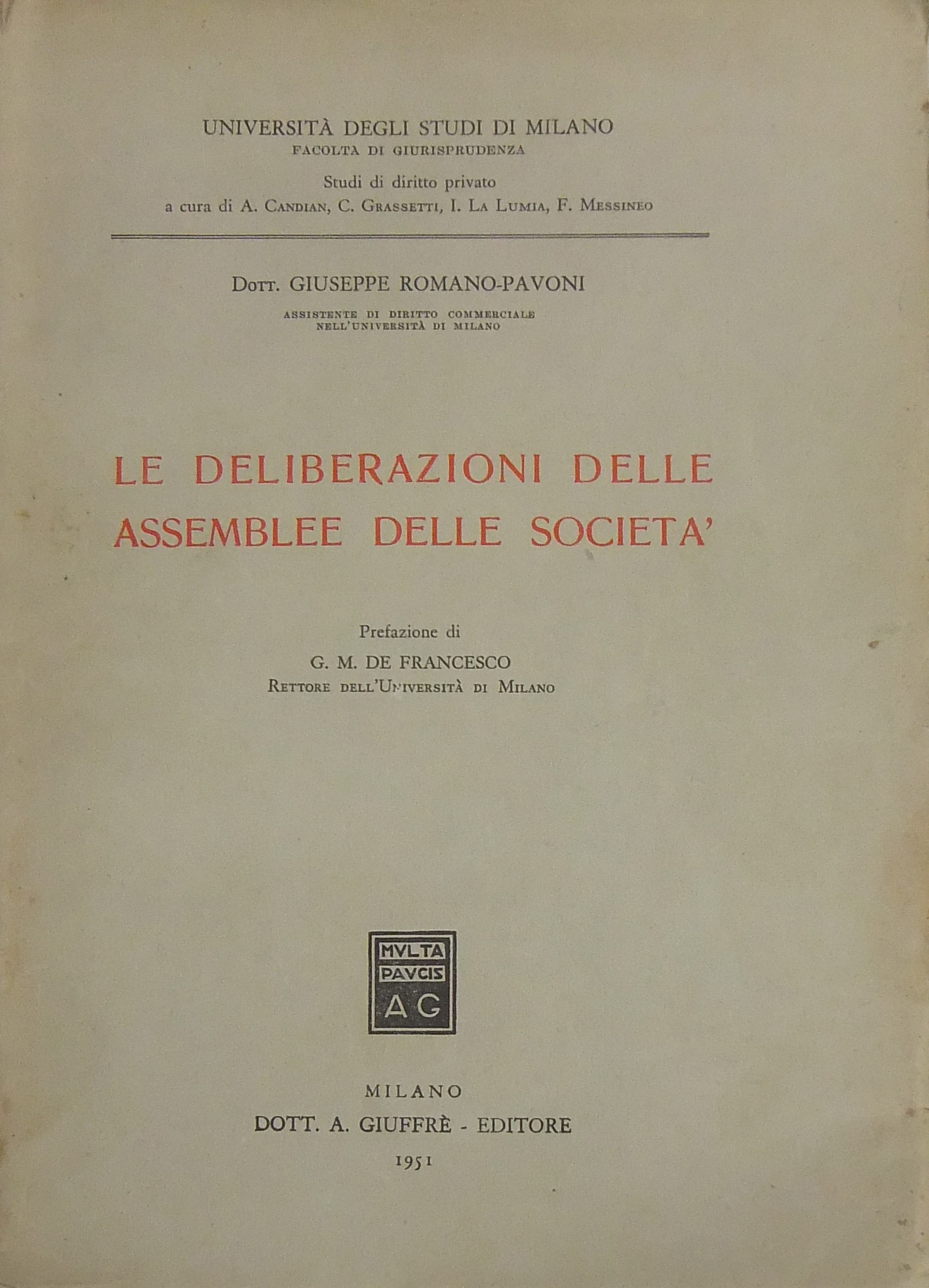 Le deliberazioni delle assemblee delle società.