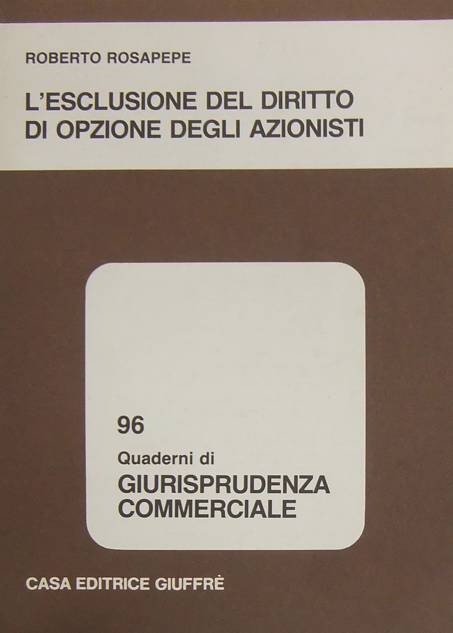 L'esclusione del diritto di opzione degli azionisti