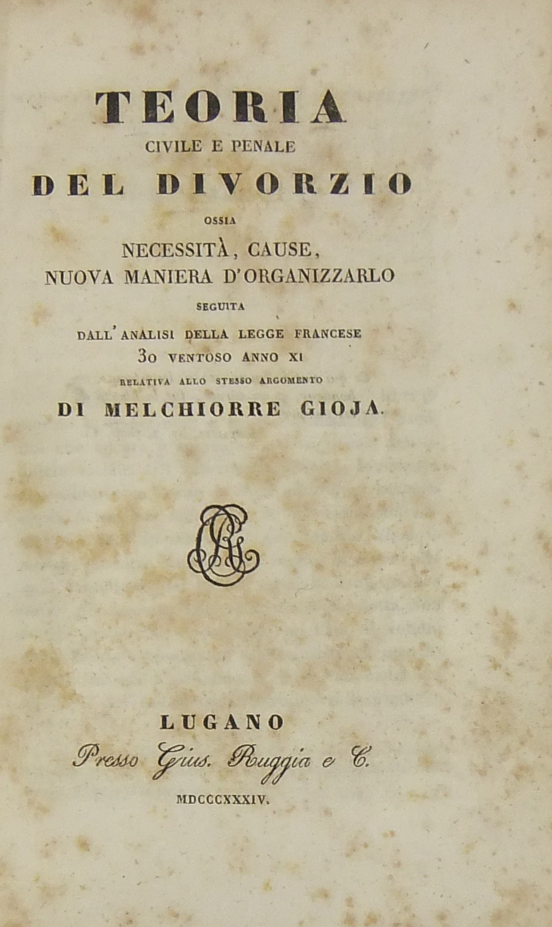 Teoria civile e penale del divorzio ossia necessità cause nuova maniera d'organizzarlo.