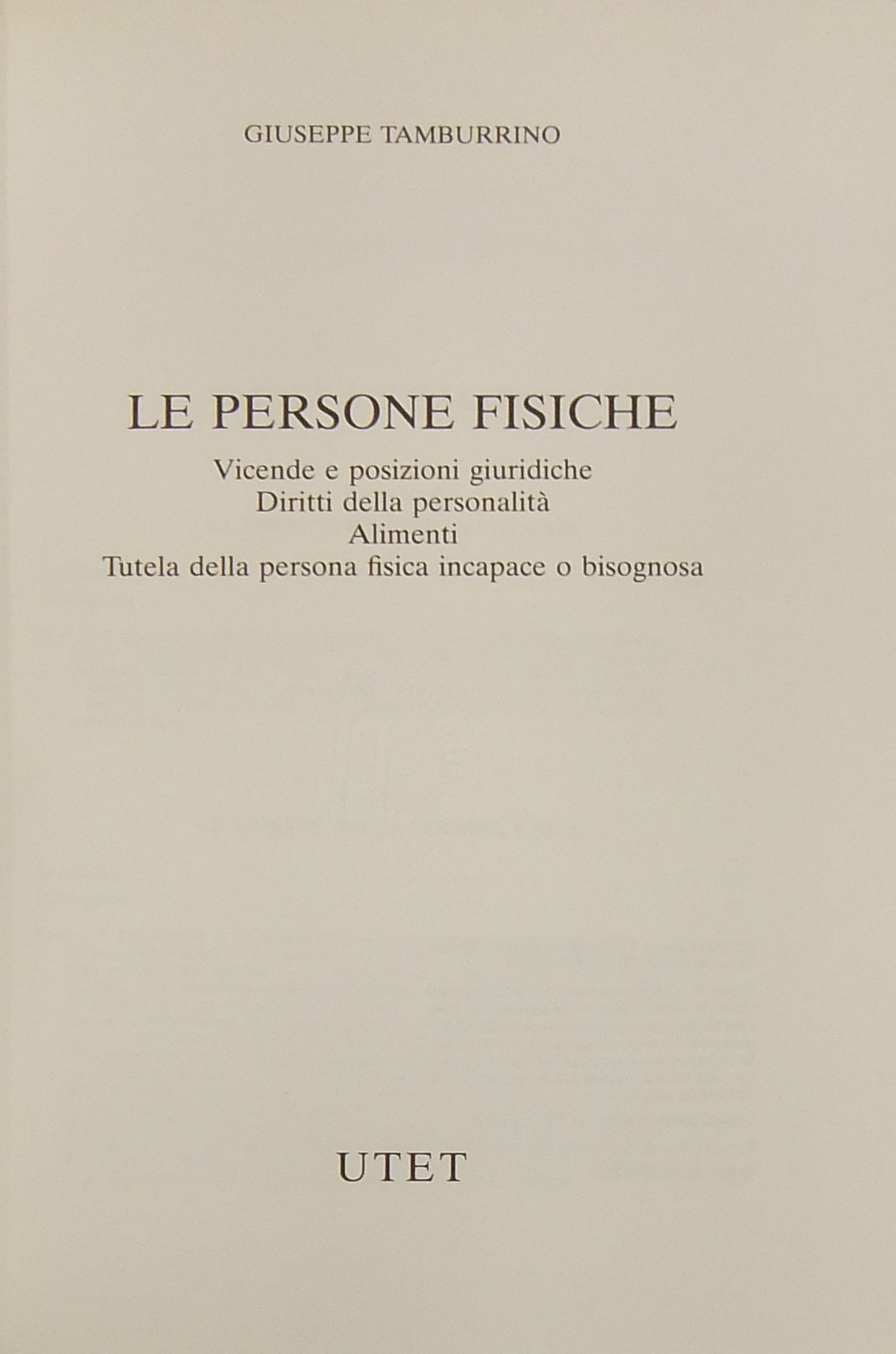 Le persone fisiche. Vicende e posizioni giuridiche