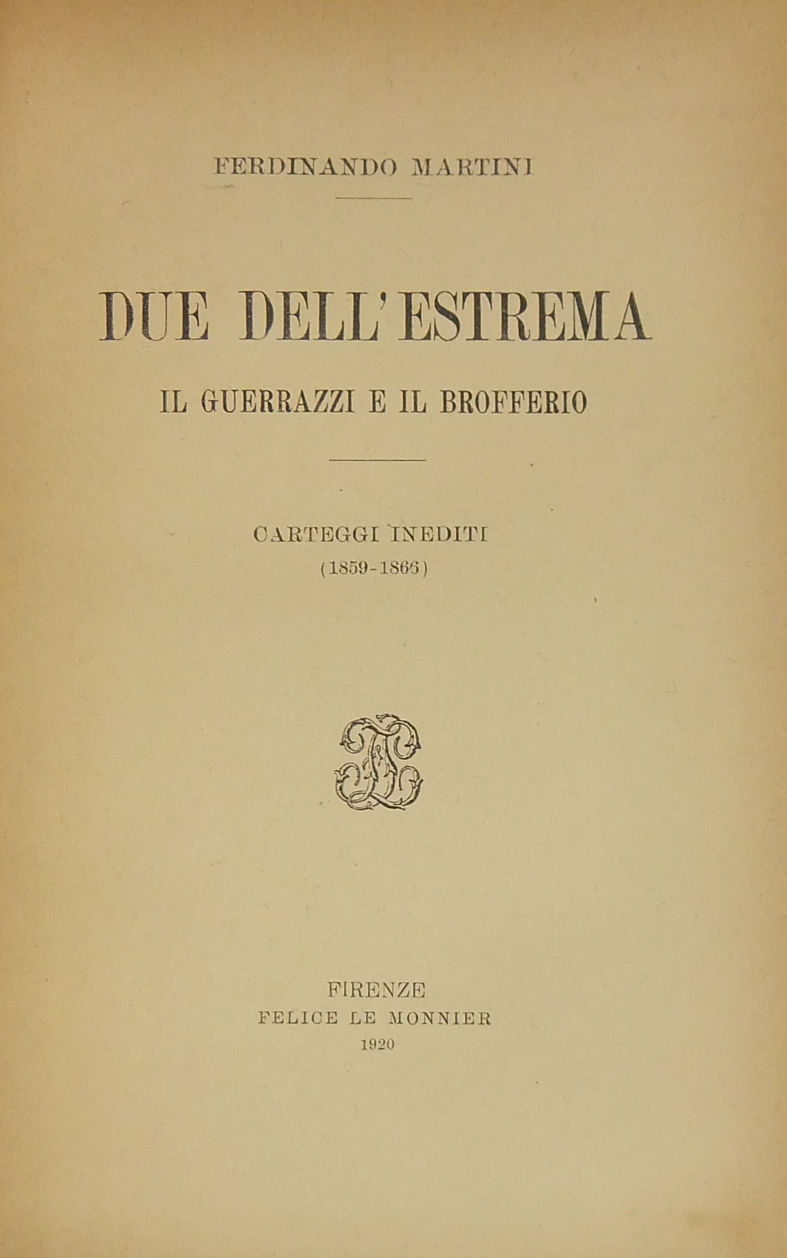 Due dell'estrema. Il Guerrazzi e il Brofferio. Car