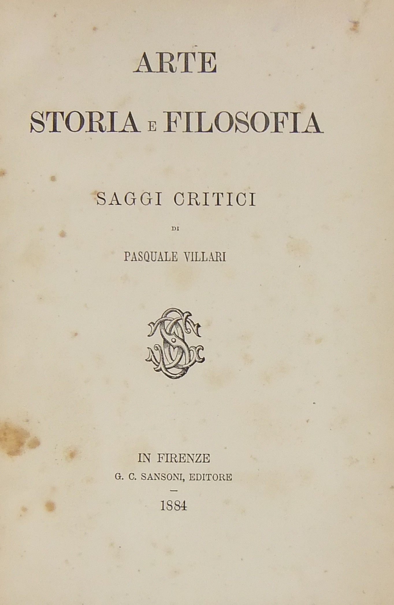 Arte storia e filosofia. Saggi critici..