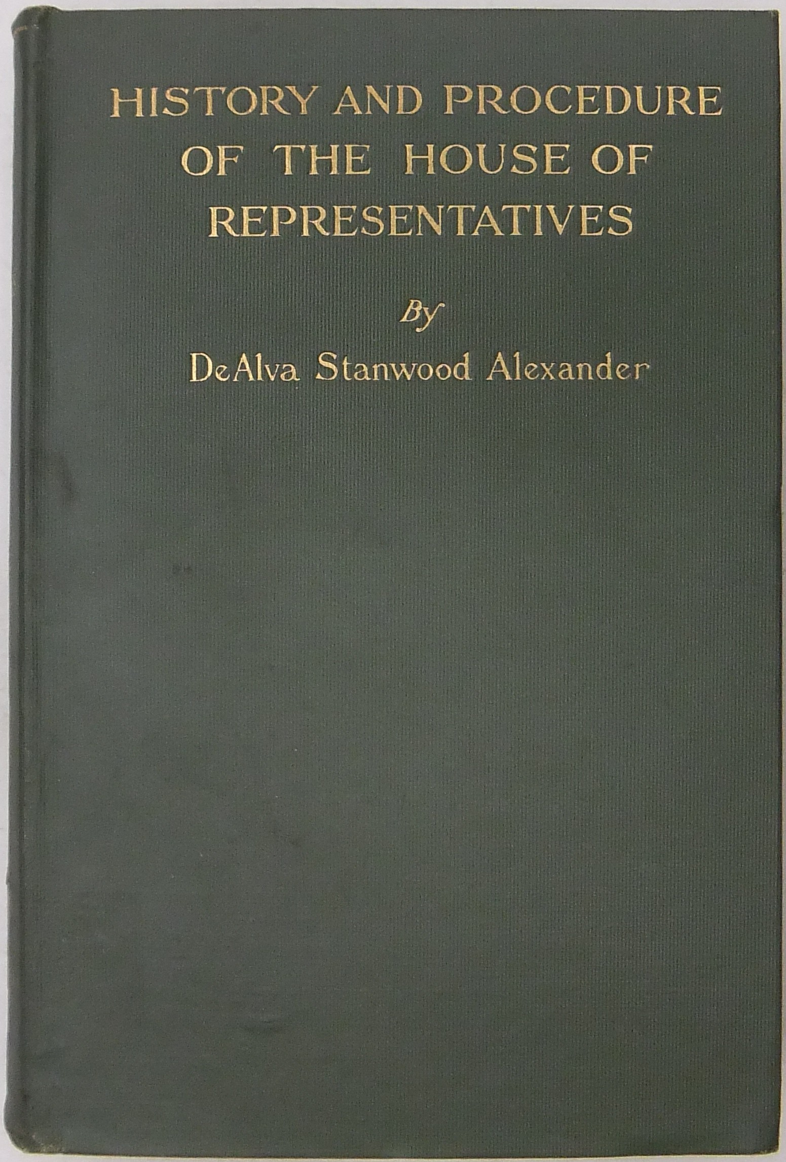 History and procedure of the house of representati