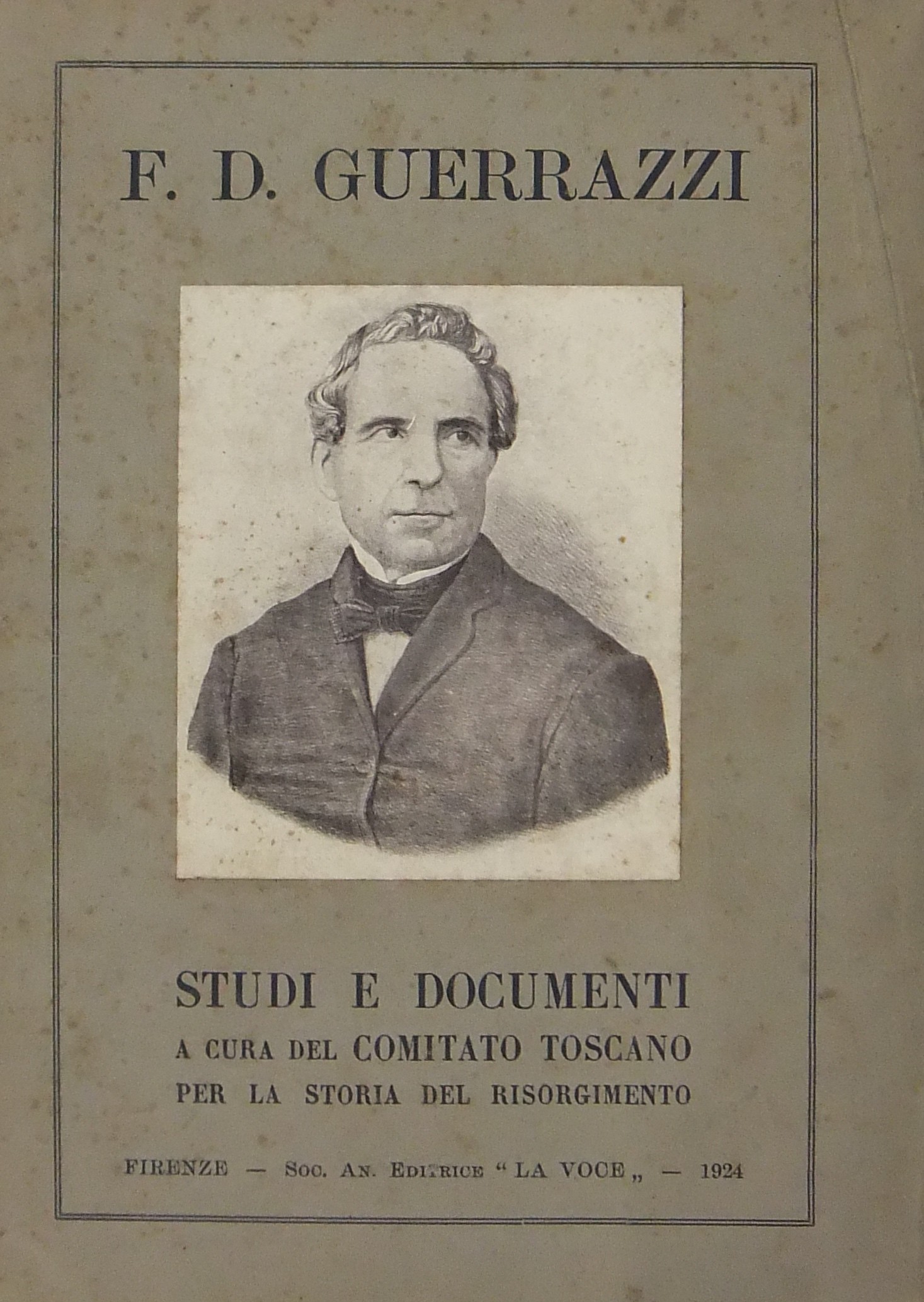 Francesco Domenico Guerrazzi. Studi e documenti