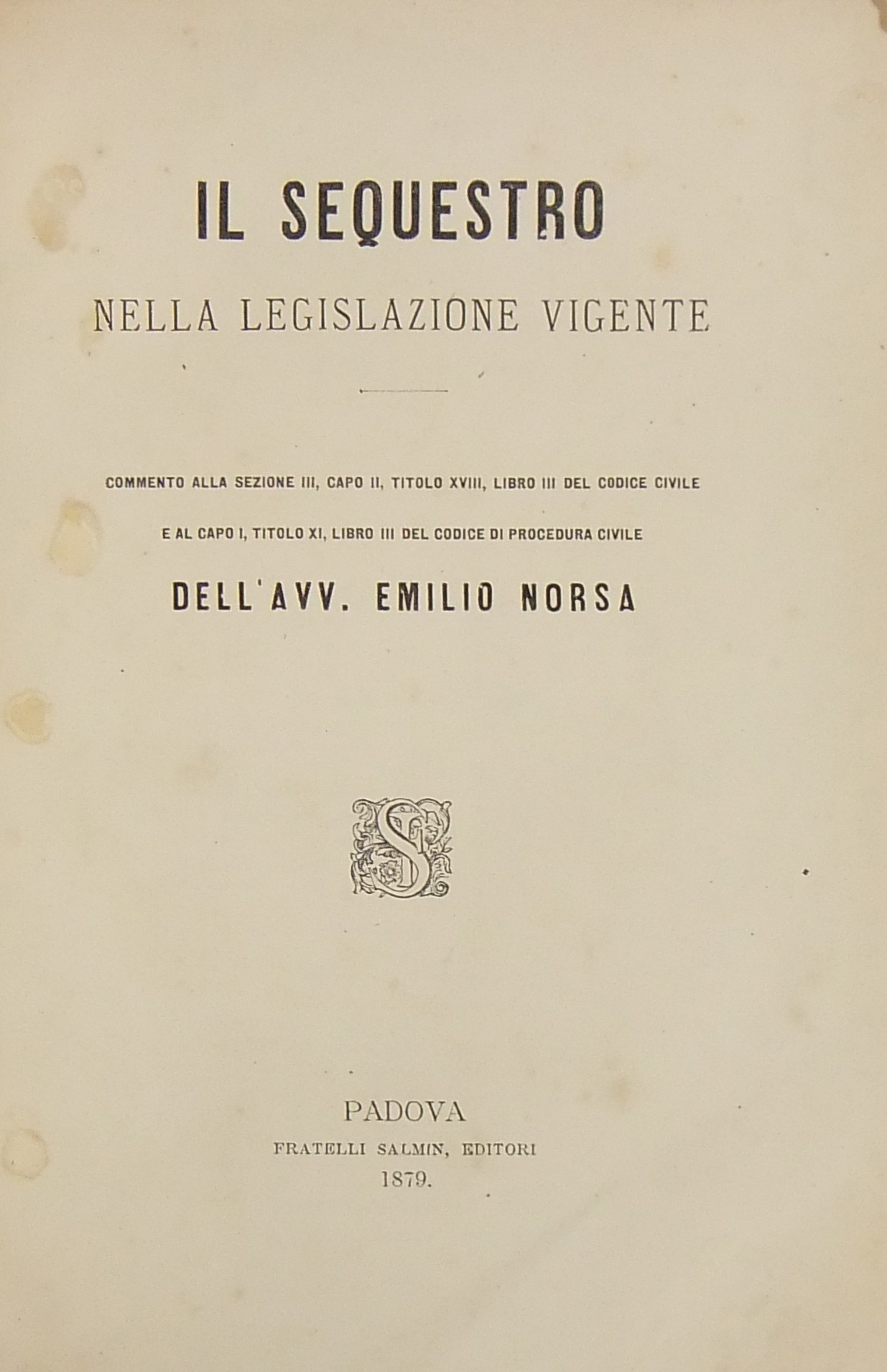 Il sequestro nella legislazione vigente