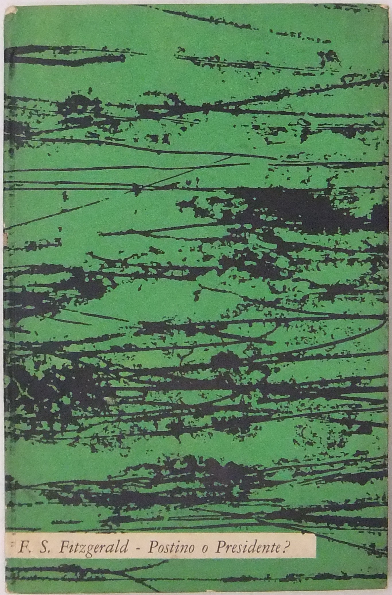 Postino o Presidente?