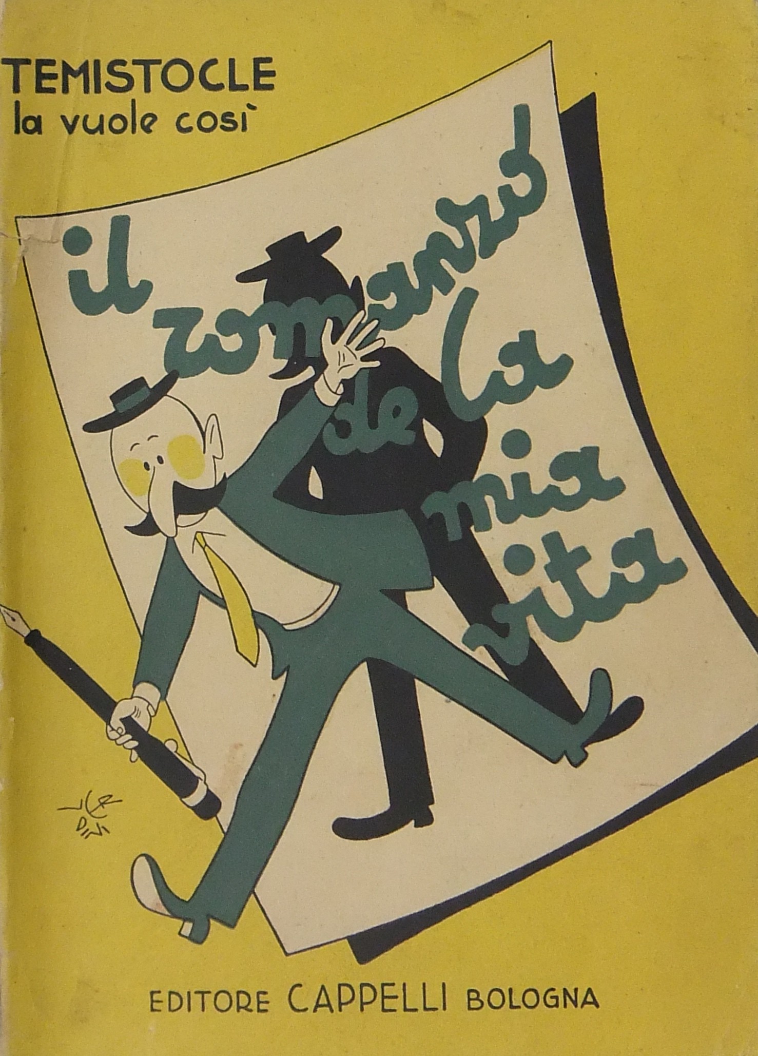 Temistocle la vuole così. Il romanzo de la mia vit