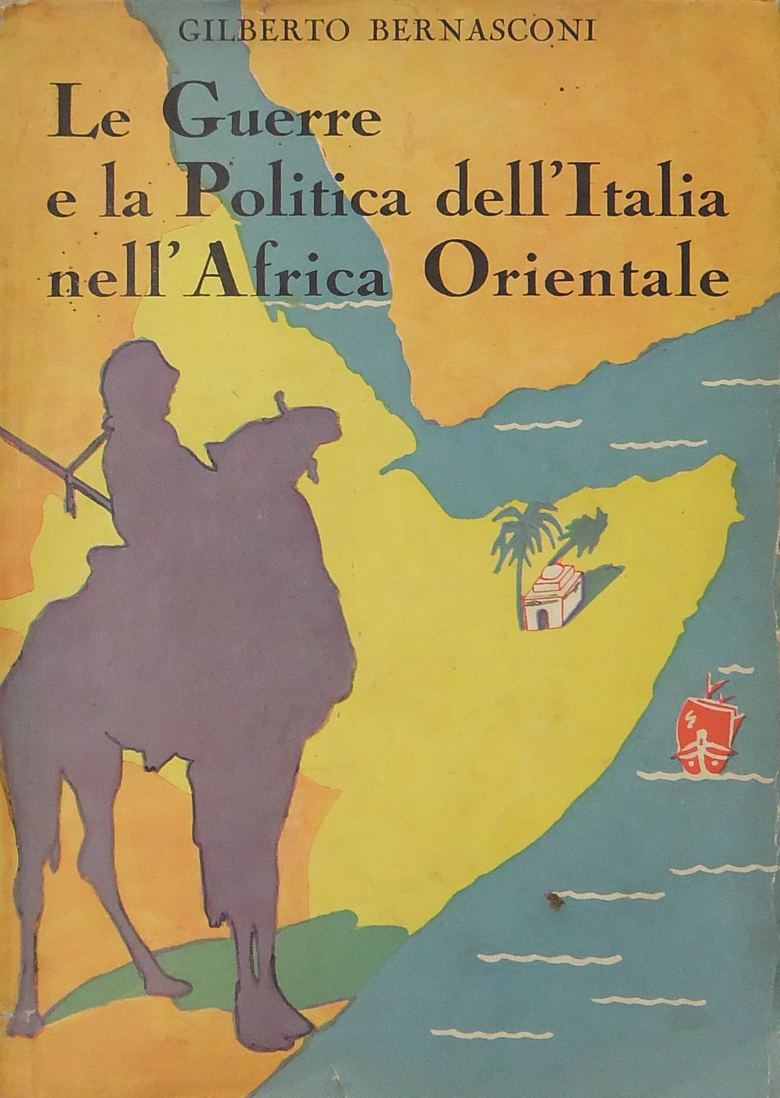 Le guerre e la politica dell'Italia nell'Africa Or