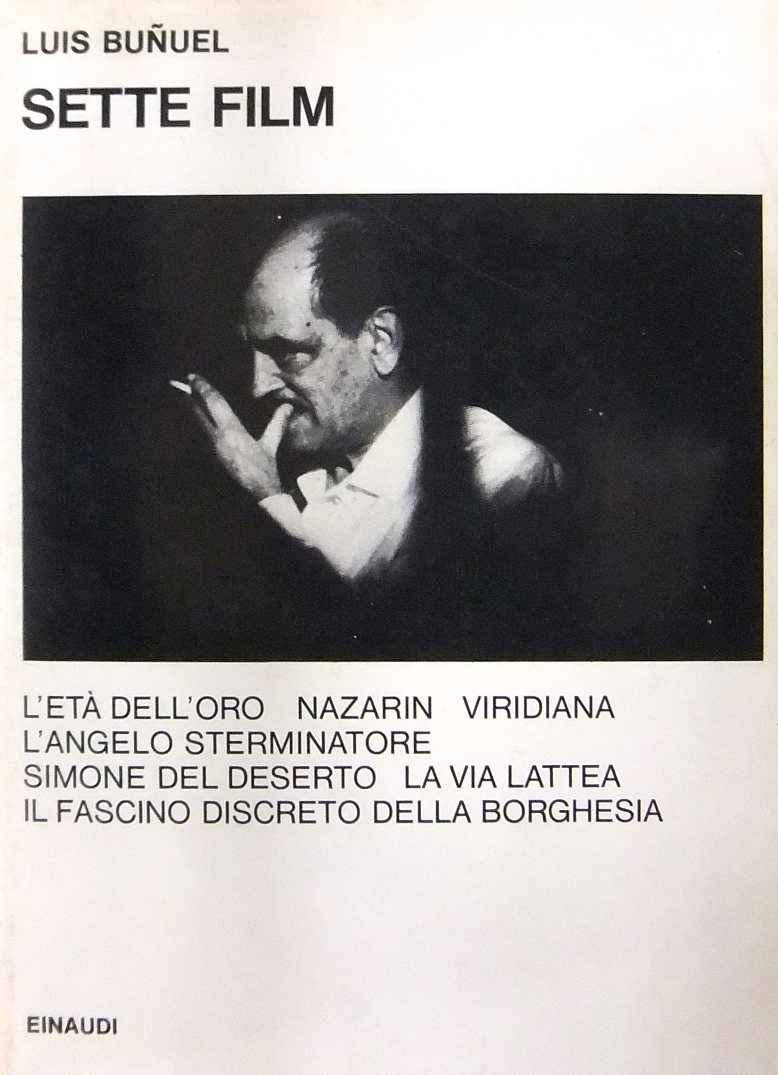 Sette film L'età dell'oro. Nazarin. Viridiana. L'angelo sterminatore. Simone del deserto. La via lattea. 