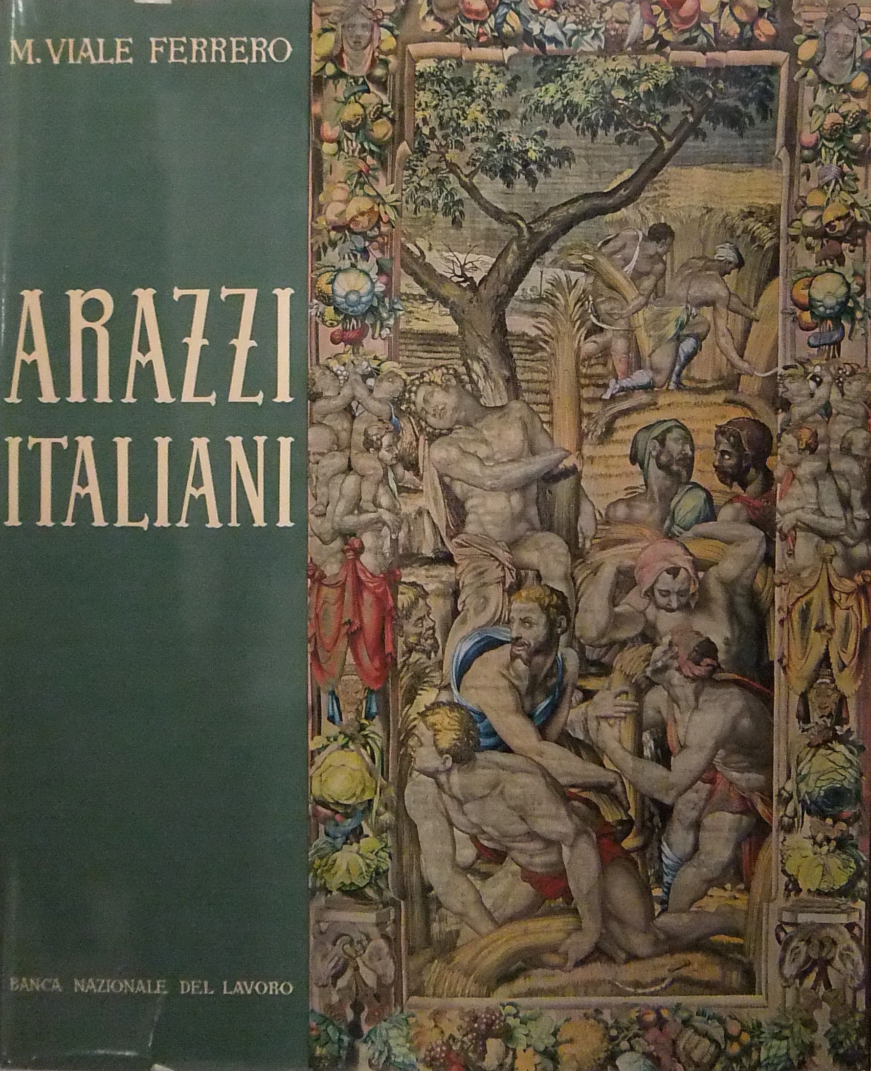 Arazzi italiani. Presentazione di Bruno Molajoli