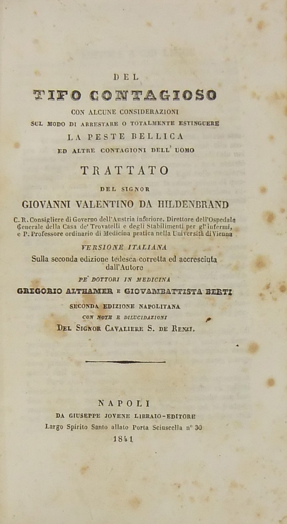 Del tifo contagioso con alcune considerazioni sul modo di arrestare o totalmente estinguere la peste bellica 