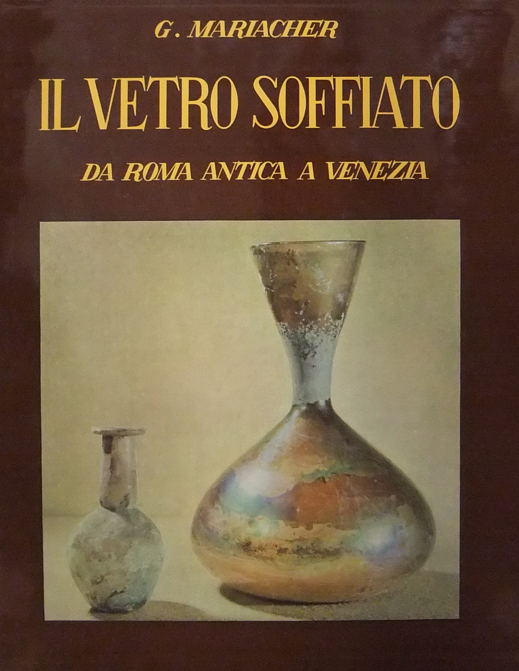 Il vetro soffiato da Roma antica a Venezia