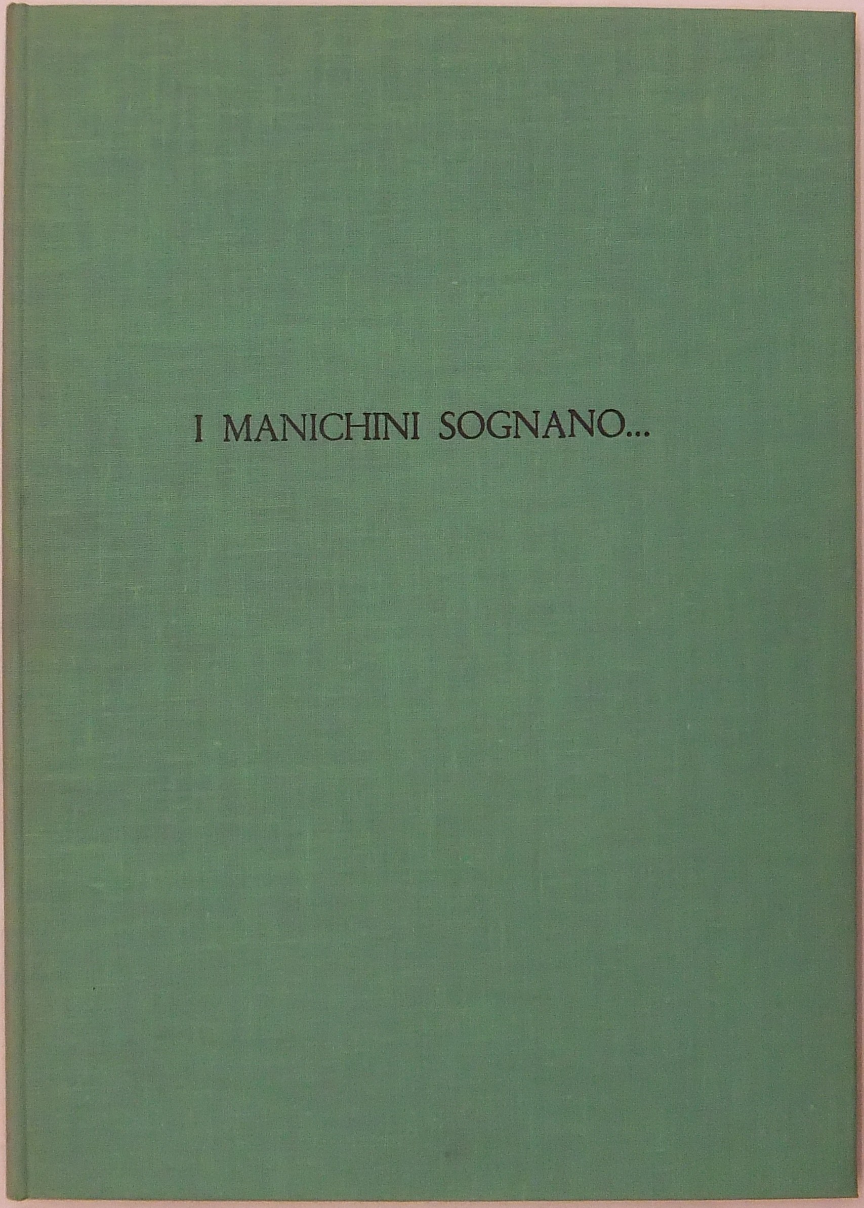 I manichini sognano...