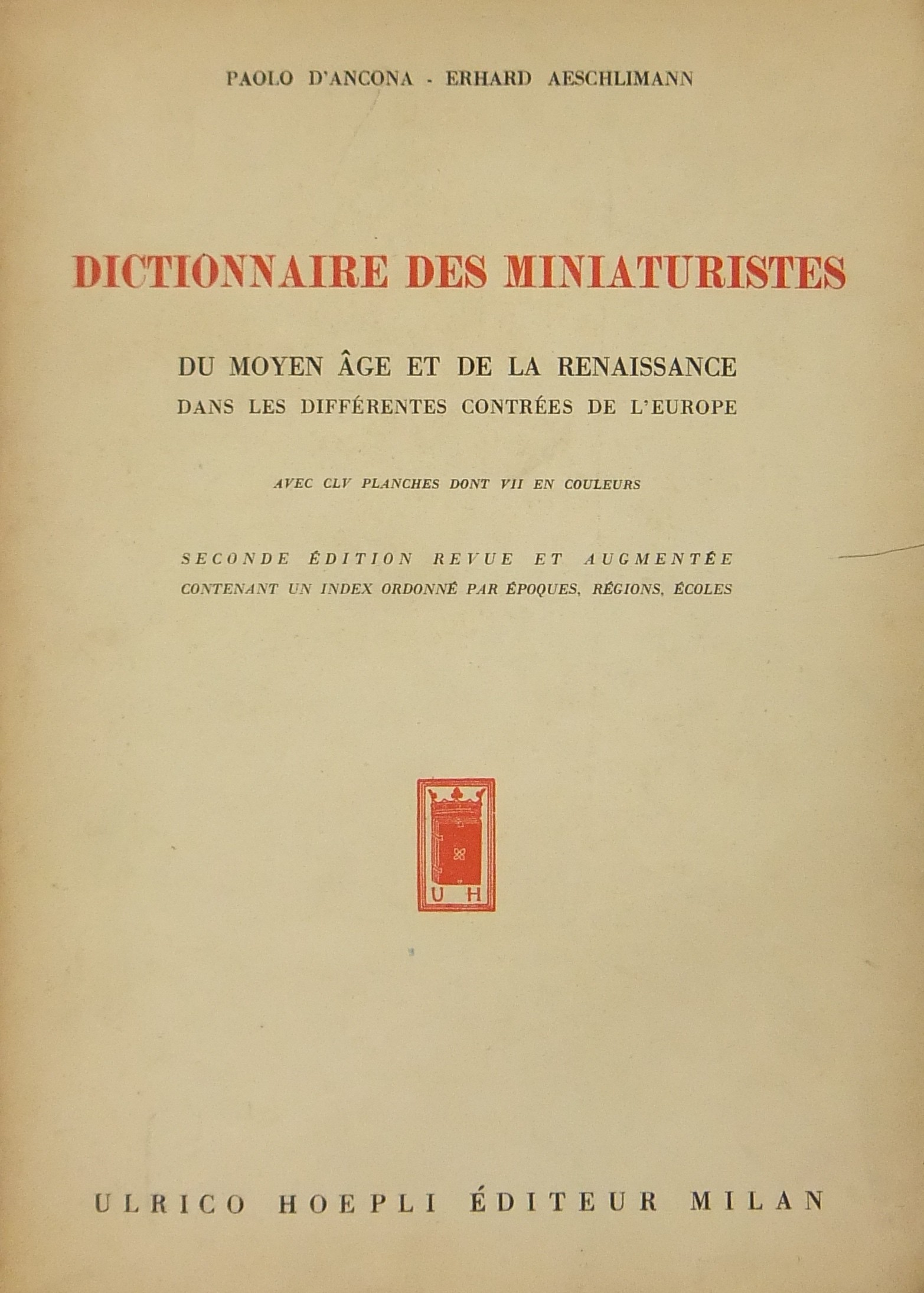 Dictionnaire des miniaturistes du moyen age et de la renaissance dans les differentes contrees de l'Europe.