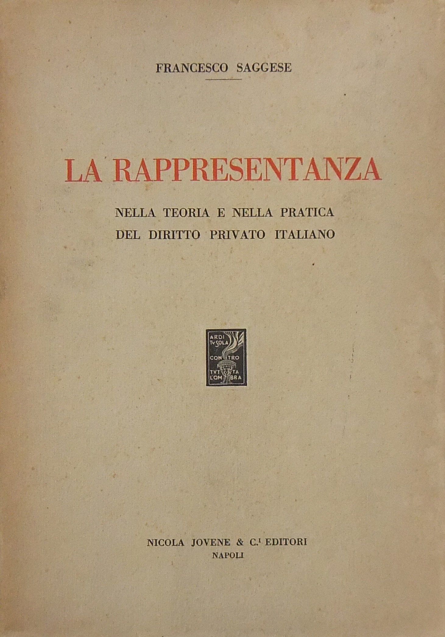 La rappresentanza nella teoria e nella pratica del diritto privato italiano