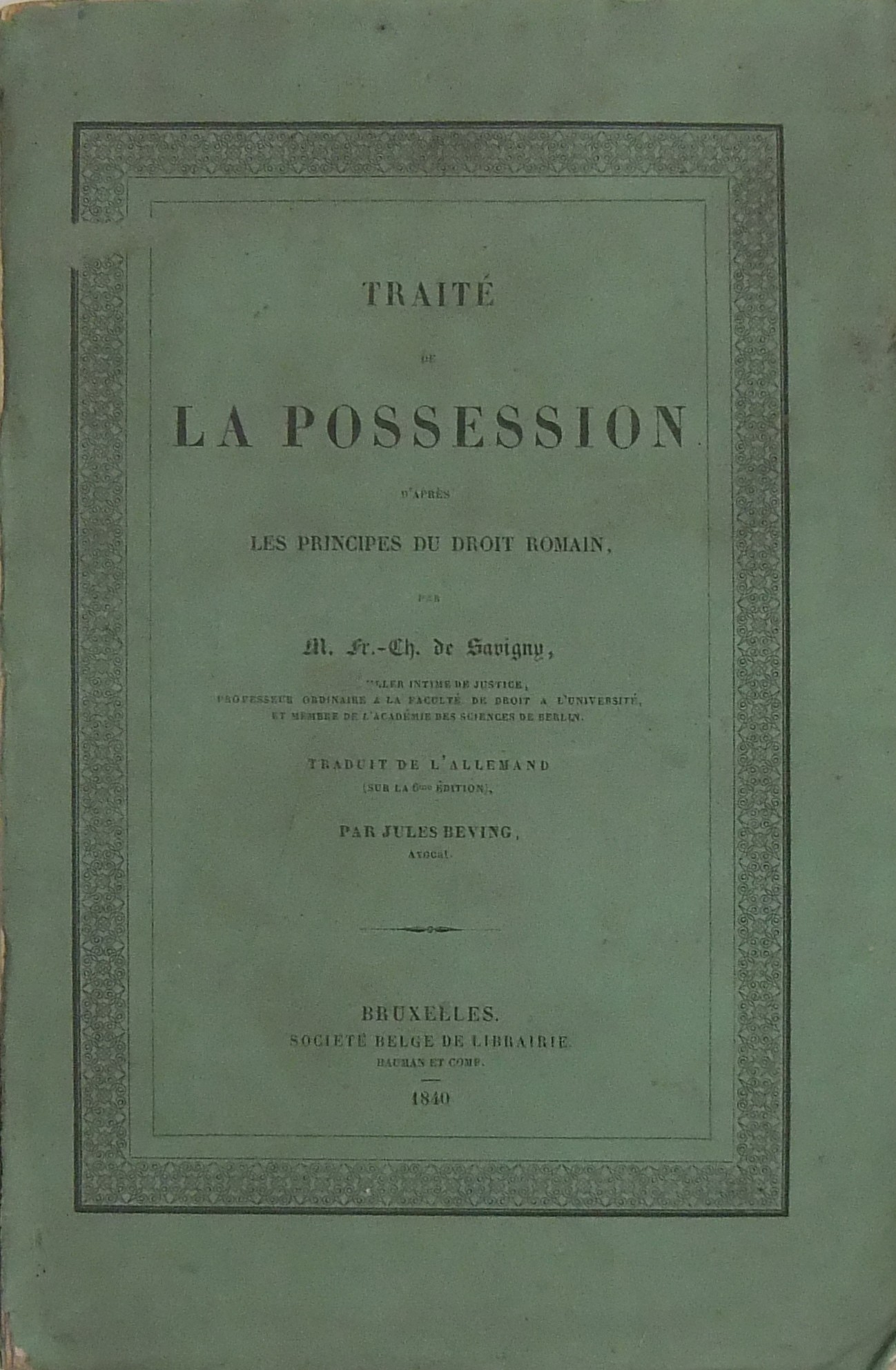 Traité de la possession d'apres les principes du droit romain. 