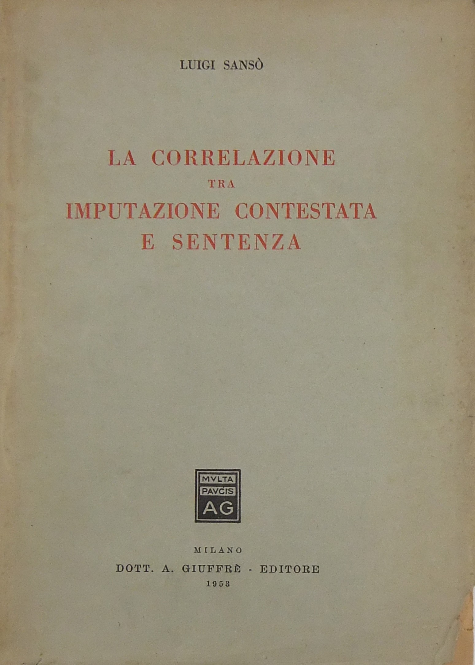 La correlazione tra imputazione contestata e sente