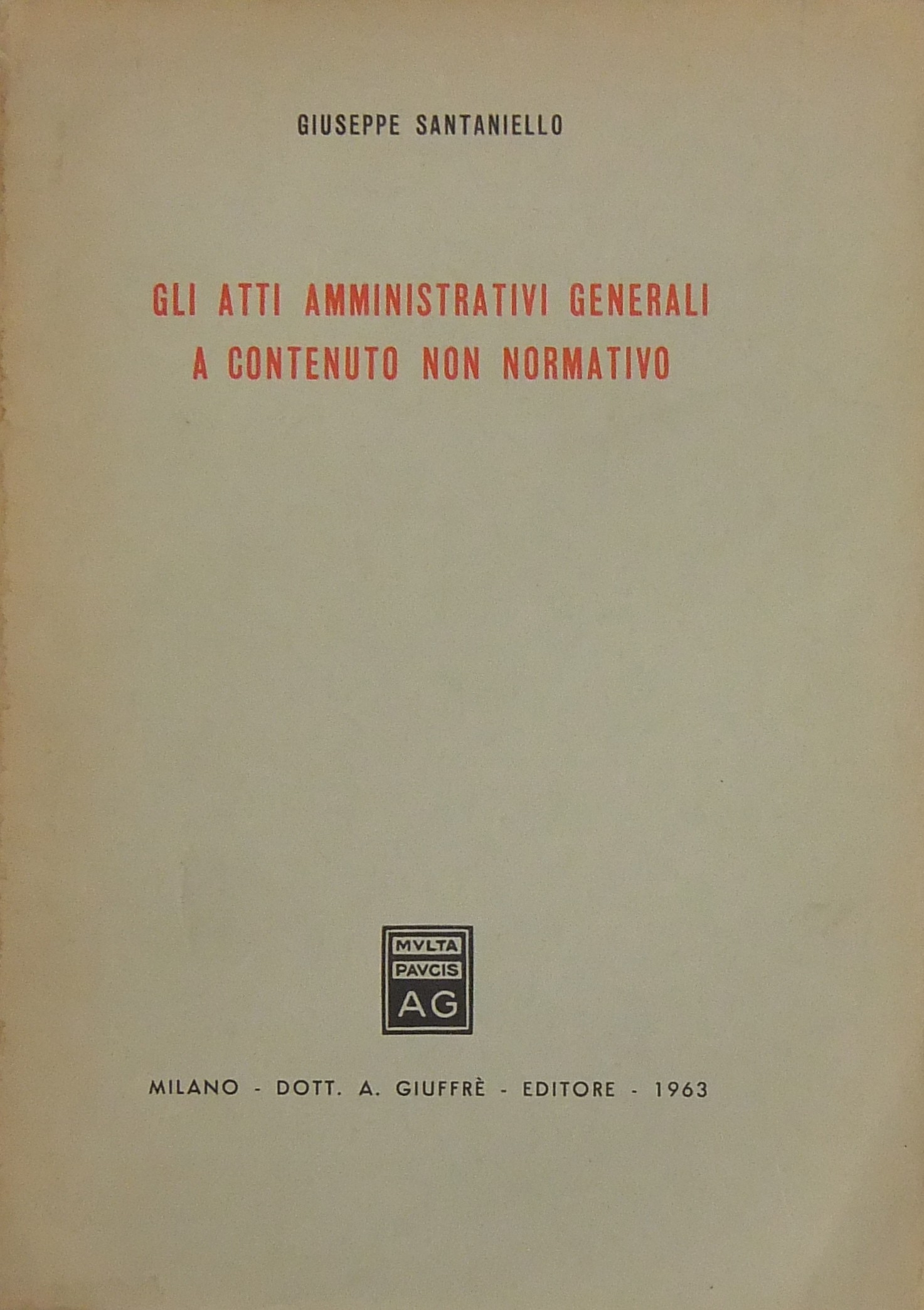 Gli atti amministrativi generali a contenuto non n