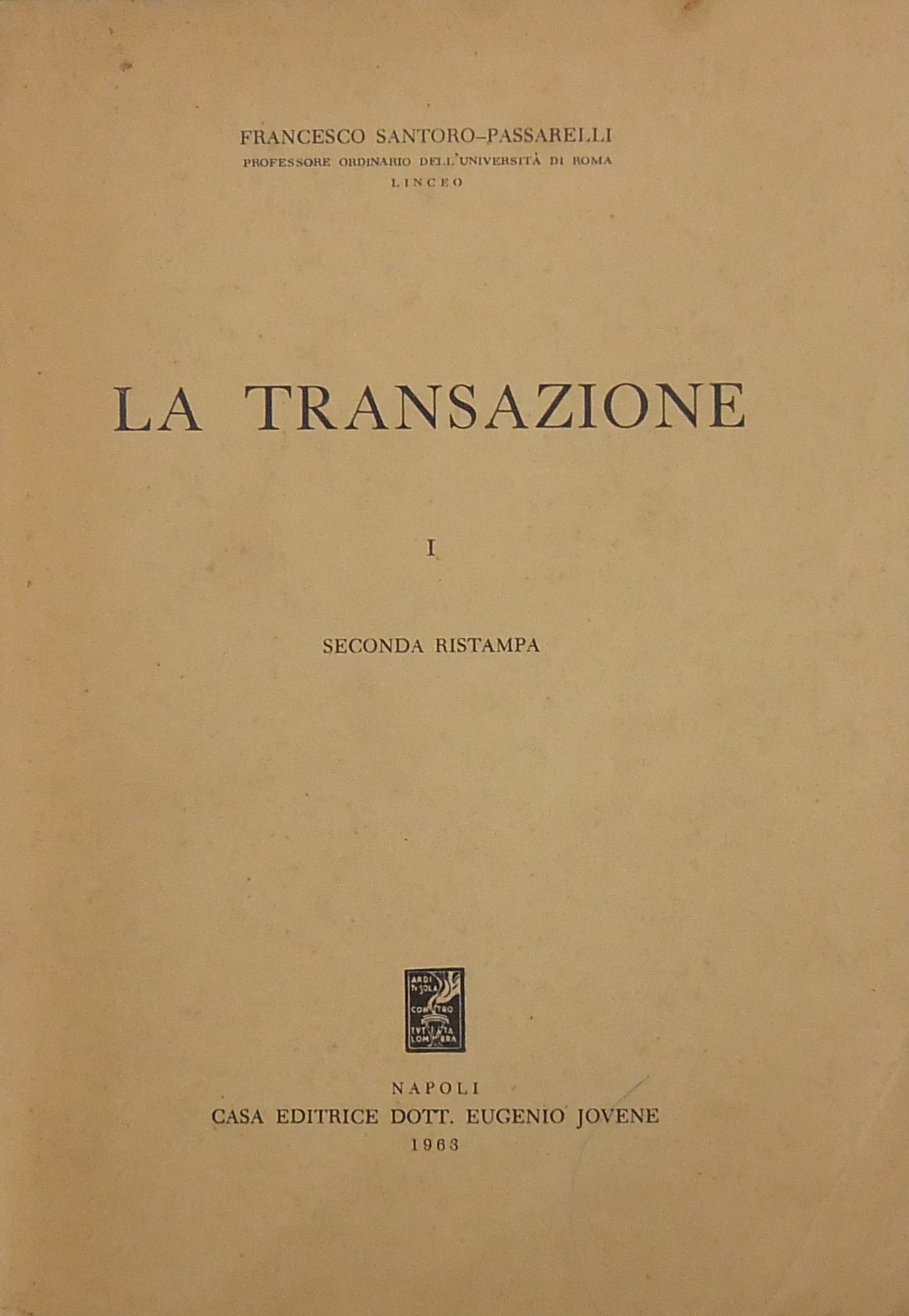 La transazione. Vol. I (unico pubblicato)