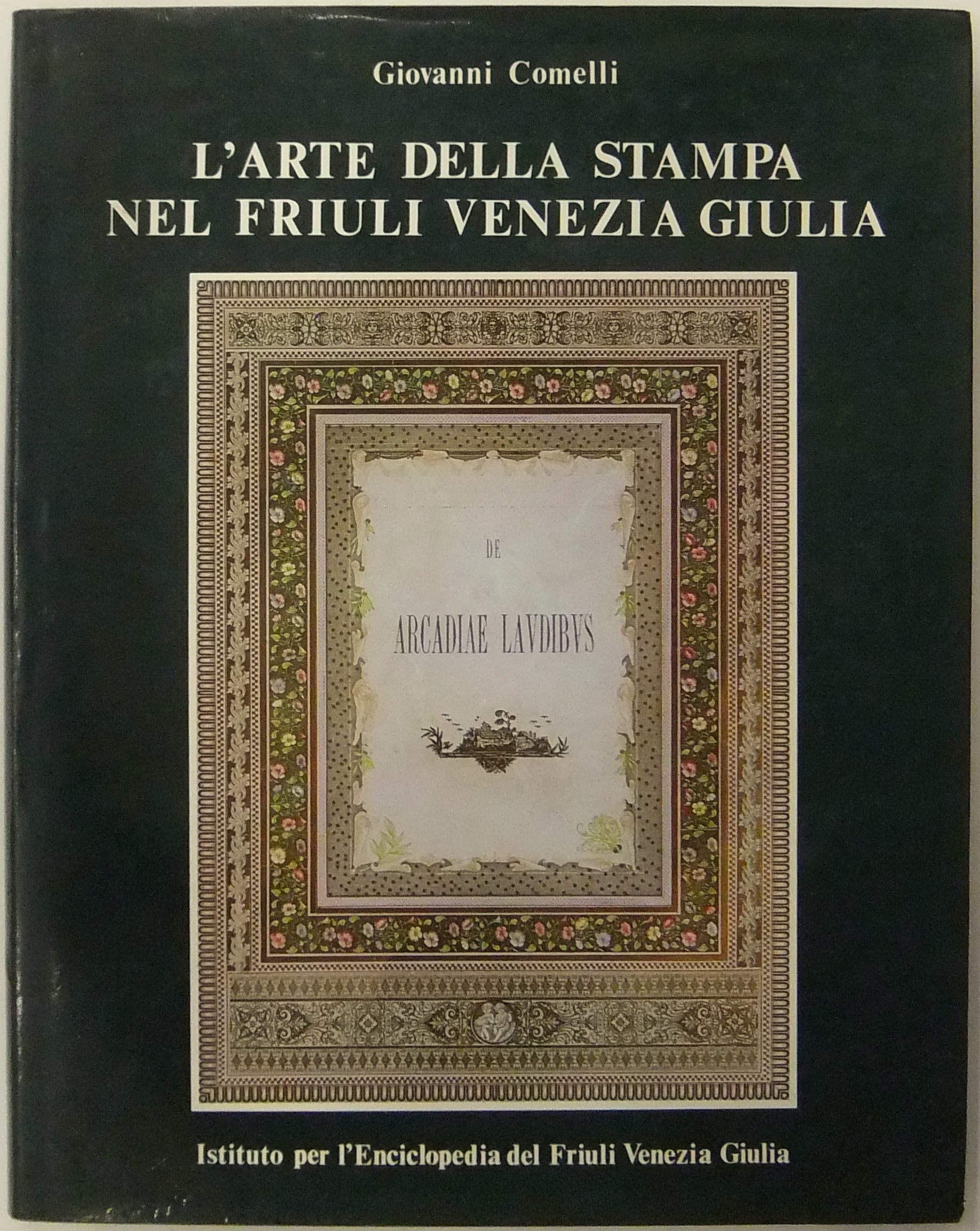 L'arte della stampa nel Friuli Venezia Giulia