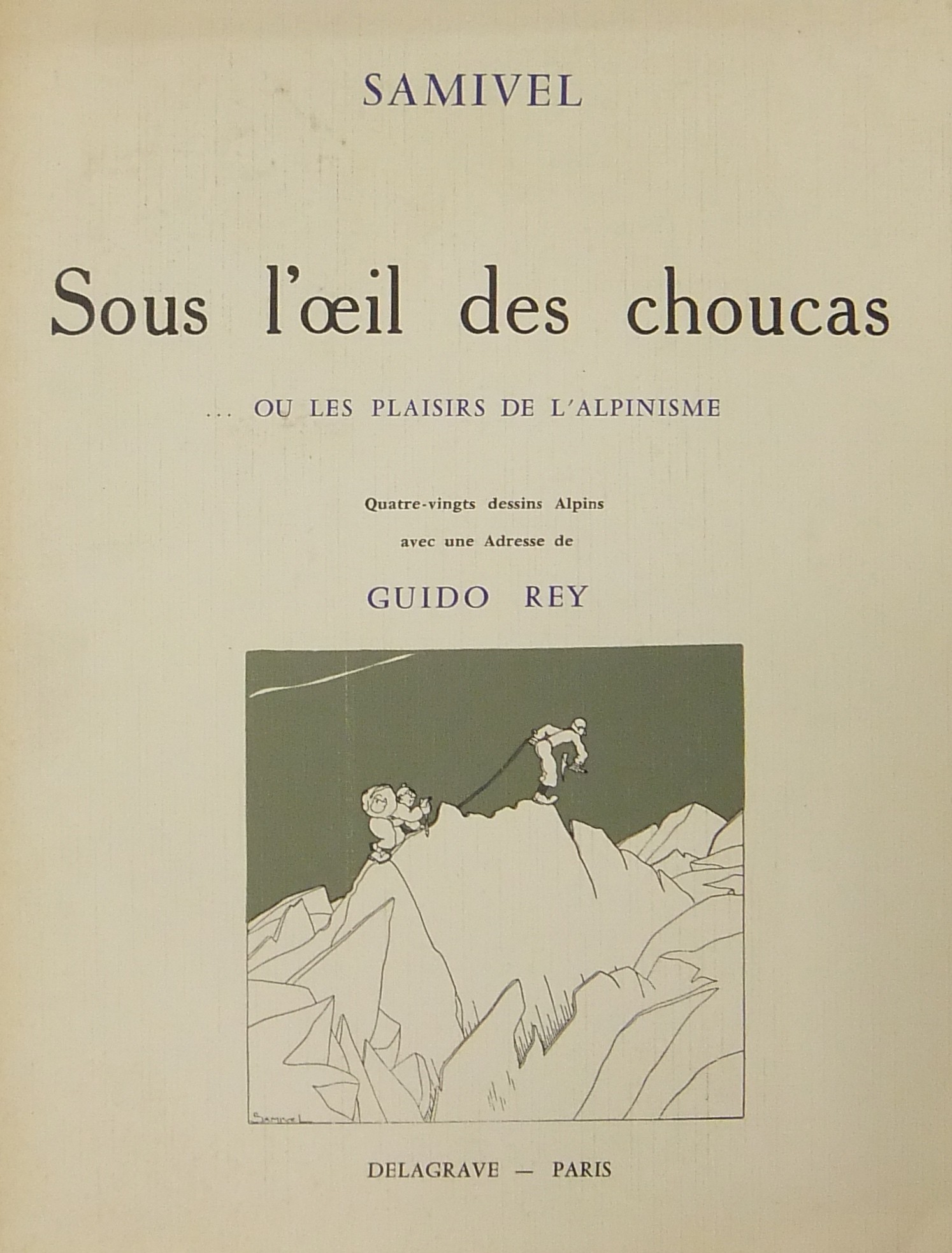 Sous l'oeil des choucas .. Ou les plaisirs de l'alpinisme.