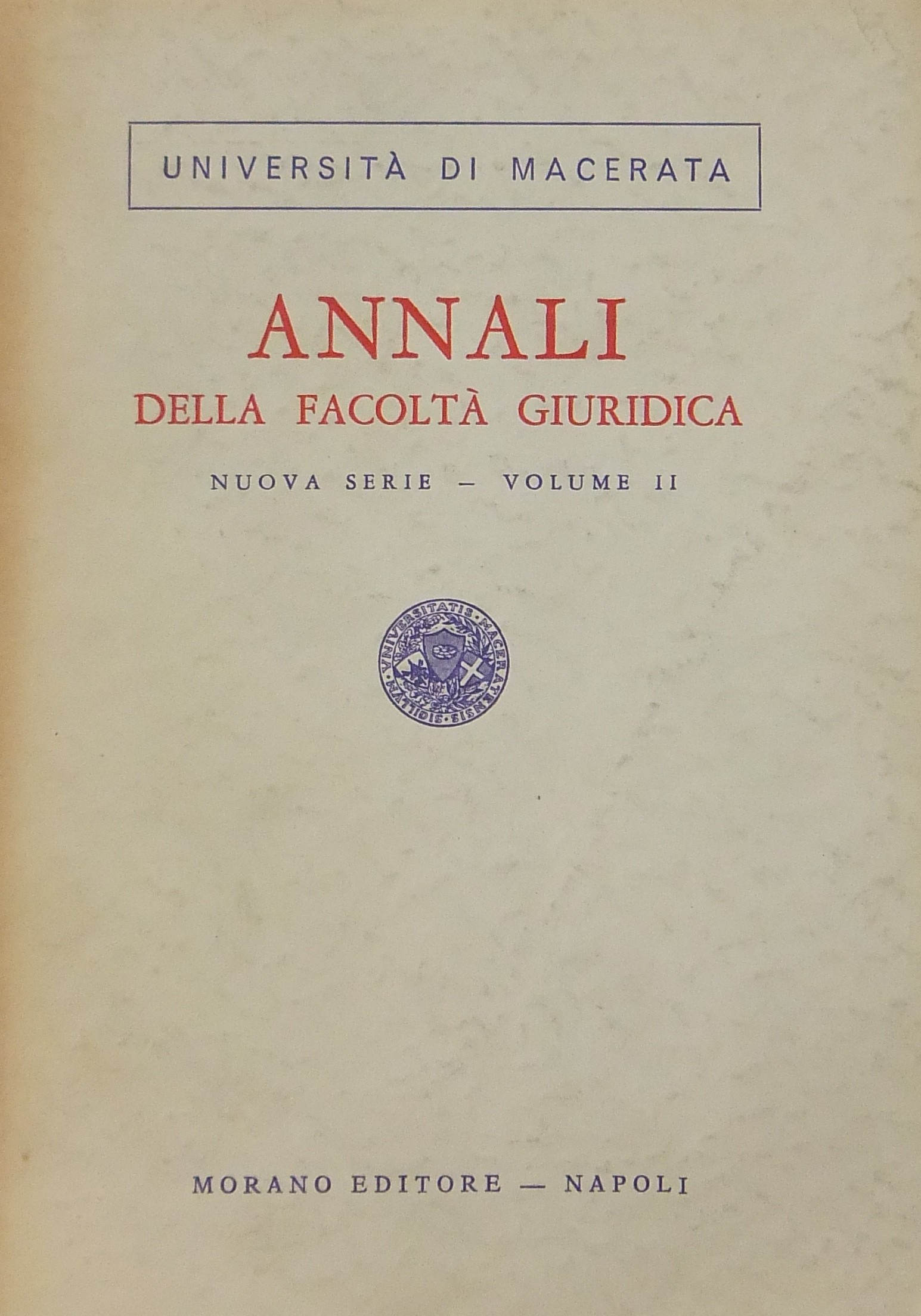 Annali della Facoltà Giuridica dell'Università di Macerata. Volume II della Nuova Serie