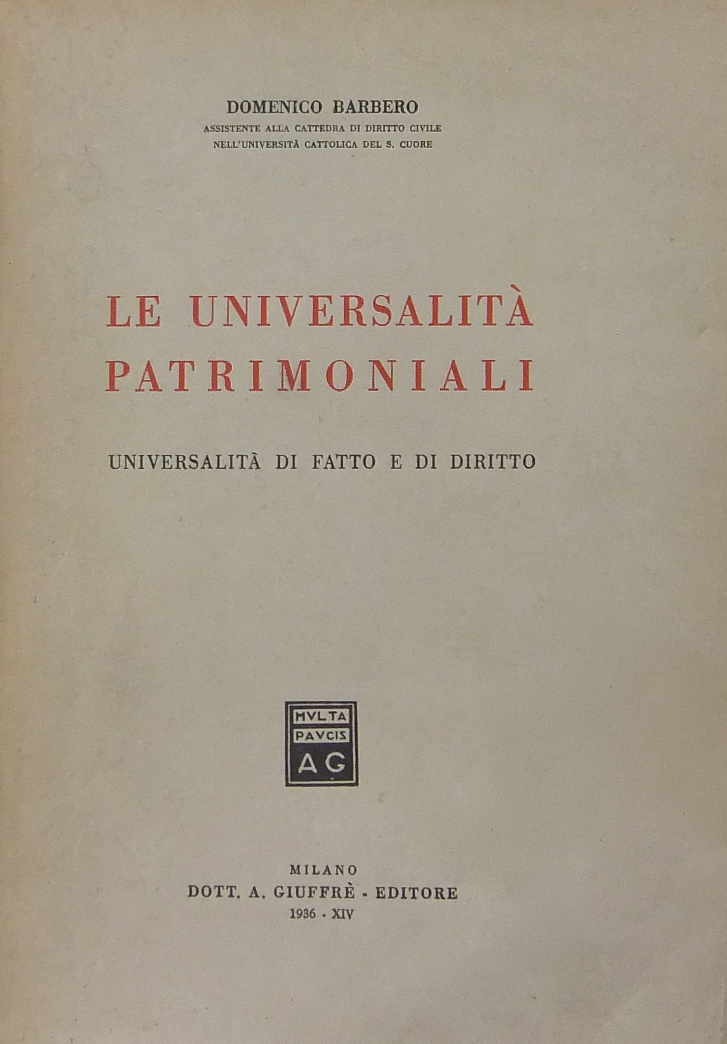 Le universalità patrimoniali. Universalità di fatto e di diritto