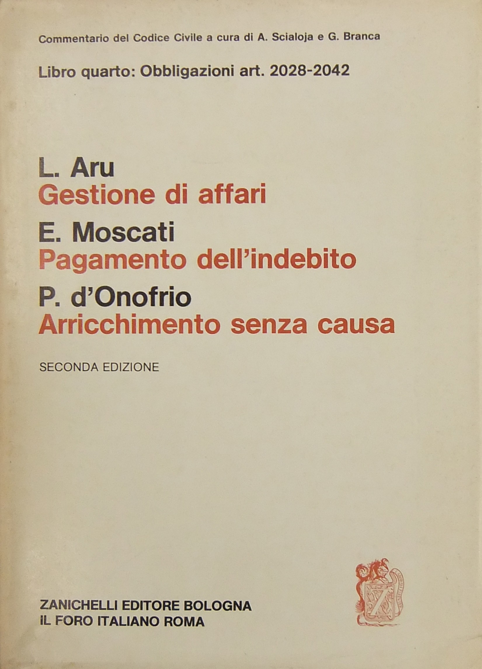 Gestioni di affari (Aru). Pagamento dell'indebito (Moscati).