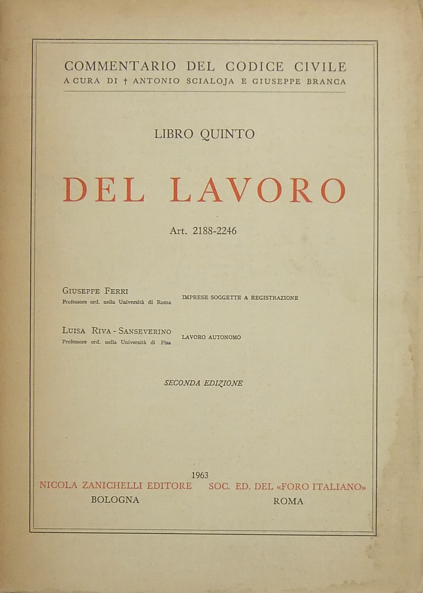 Imprese soggette a registrazione (Ferri). Lavoro autonomo (Riva Sanseverino). Art. 2188-2246